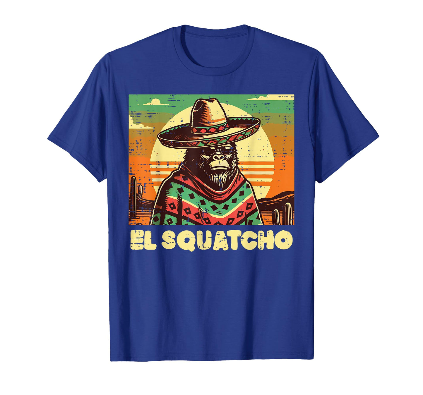 Mexican Bigfoot El Squatcho Funny Sasquatch Men Women Kids T-Shirt