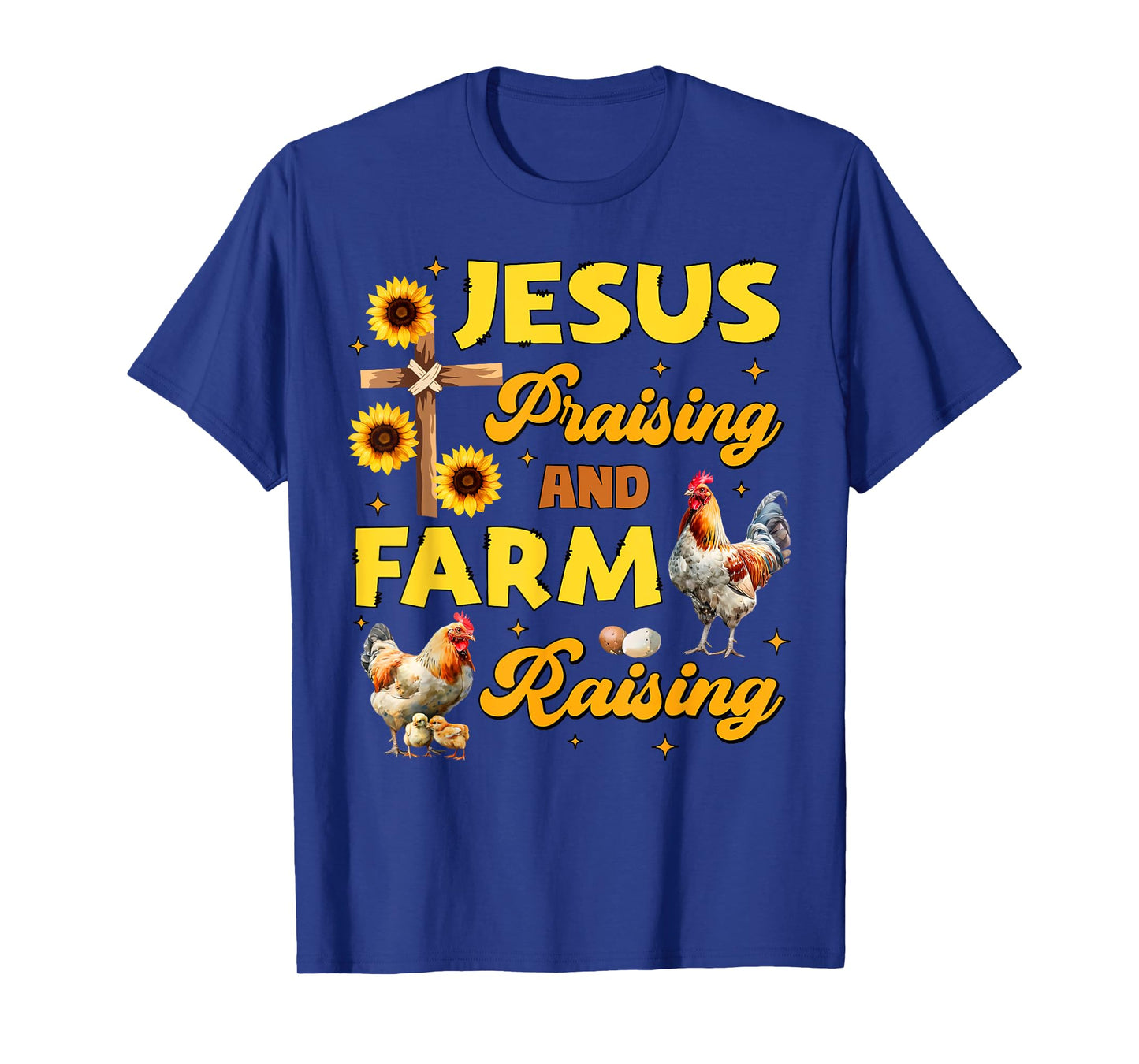 Jesus Praising And Farm Raising Chicken Farmer Christian T-Shirt