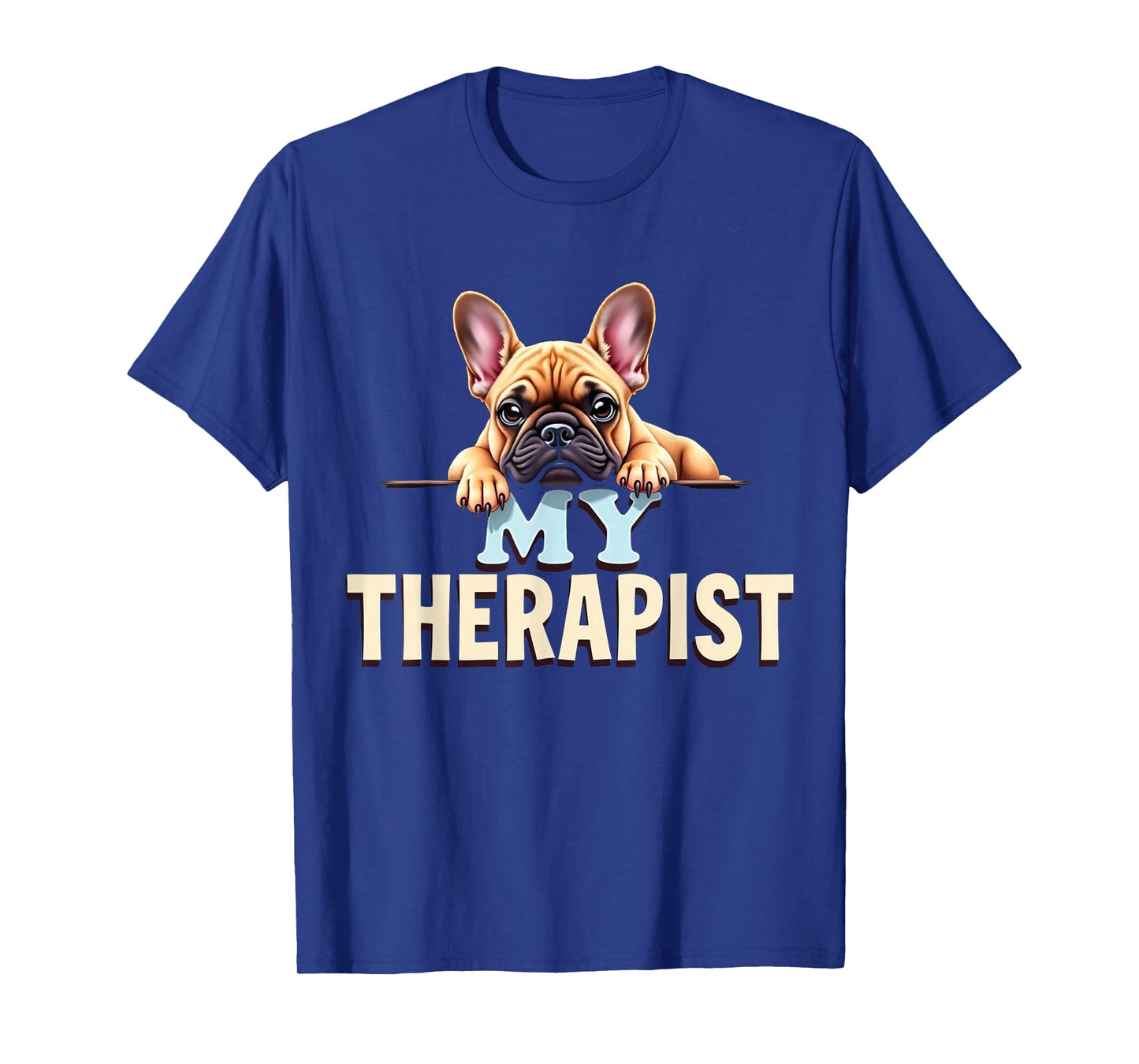 Funny Frenchie Puppy My Therapist French Bulldog Dog T-Shirt
