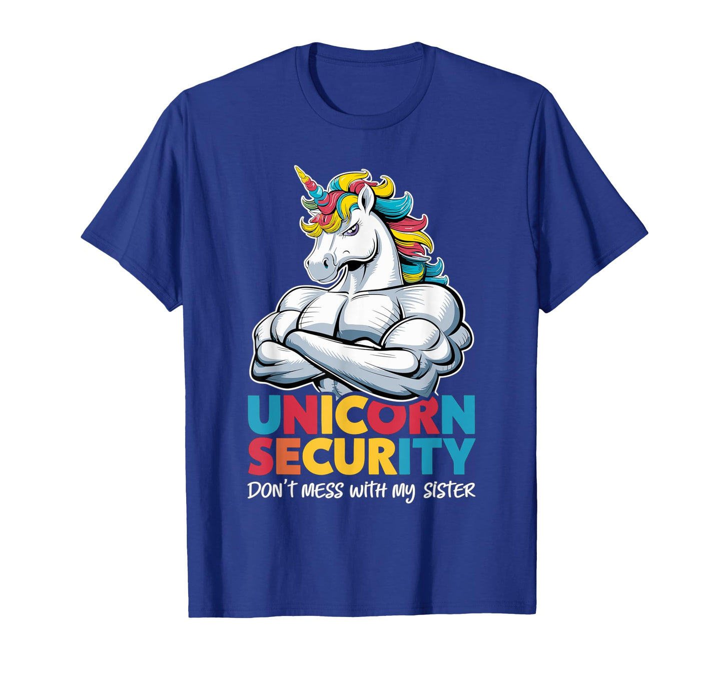 Funny Brother Unicorn Security Dont Mess With My Sister T-Shirt