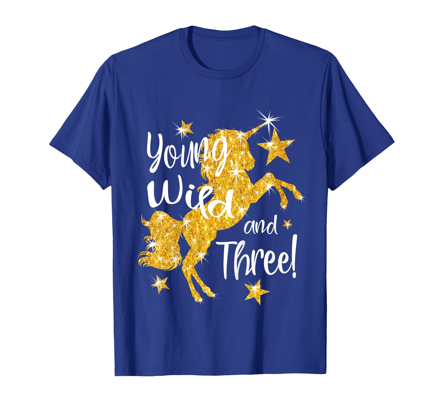 Young Wild and Three: 3 Year Old Unicorn Birthday Shirt Gift T-Shirt