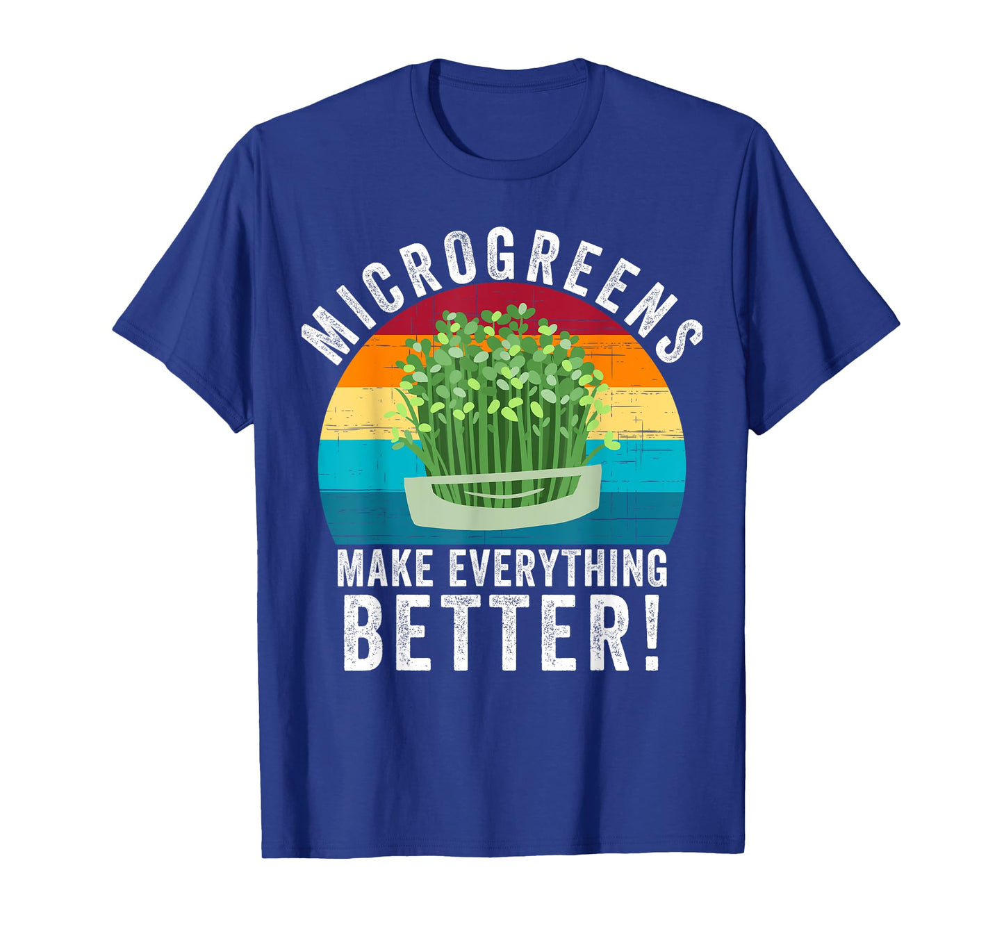 Microgreens Make Everything Better Urban Farming Superfood T-Shirt