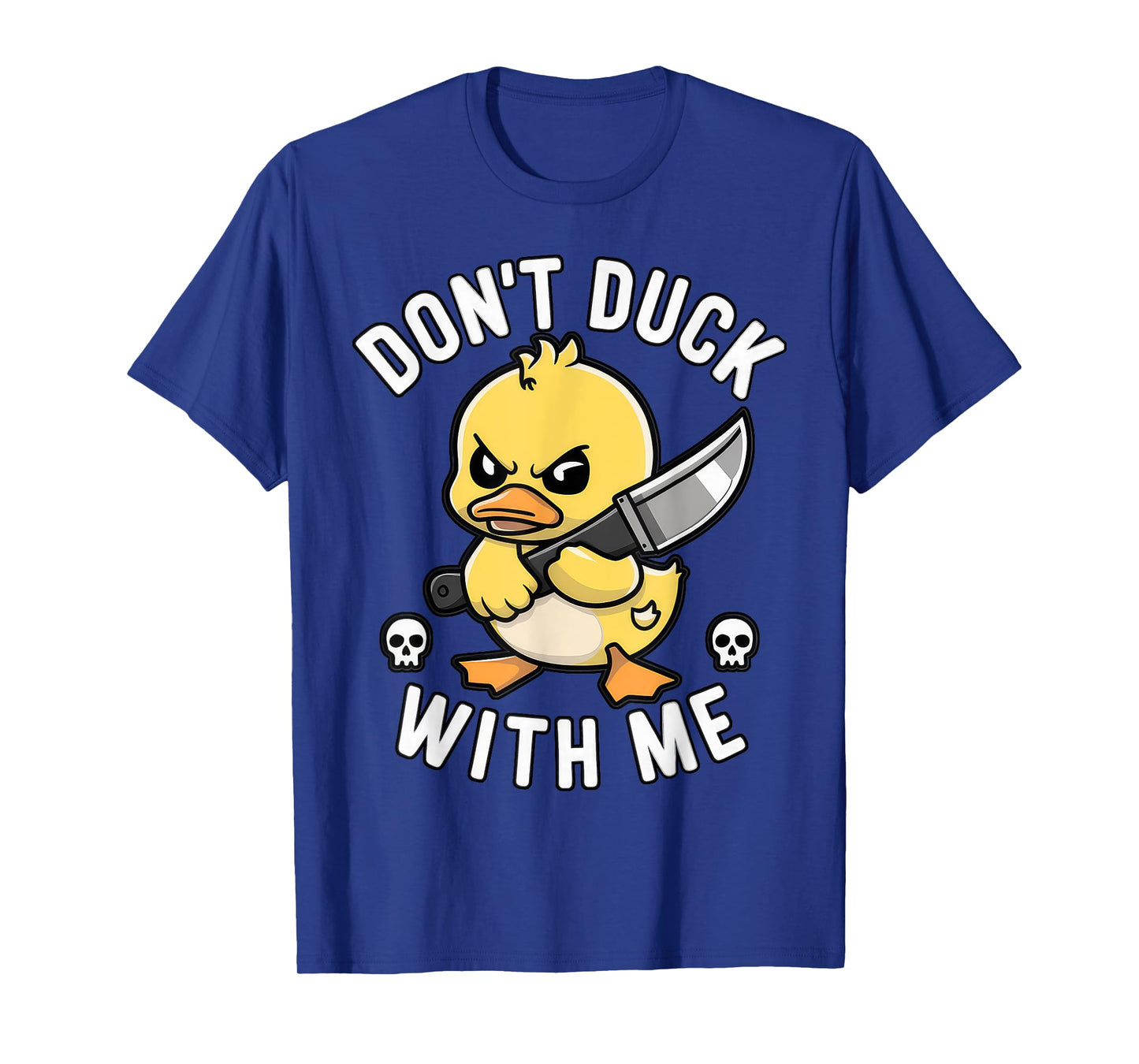 Funny Don't duck with me Sarcastic Rubber Duck Joke Meme T-Shirt