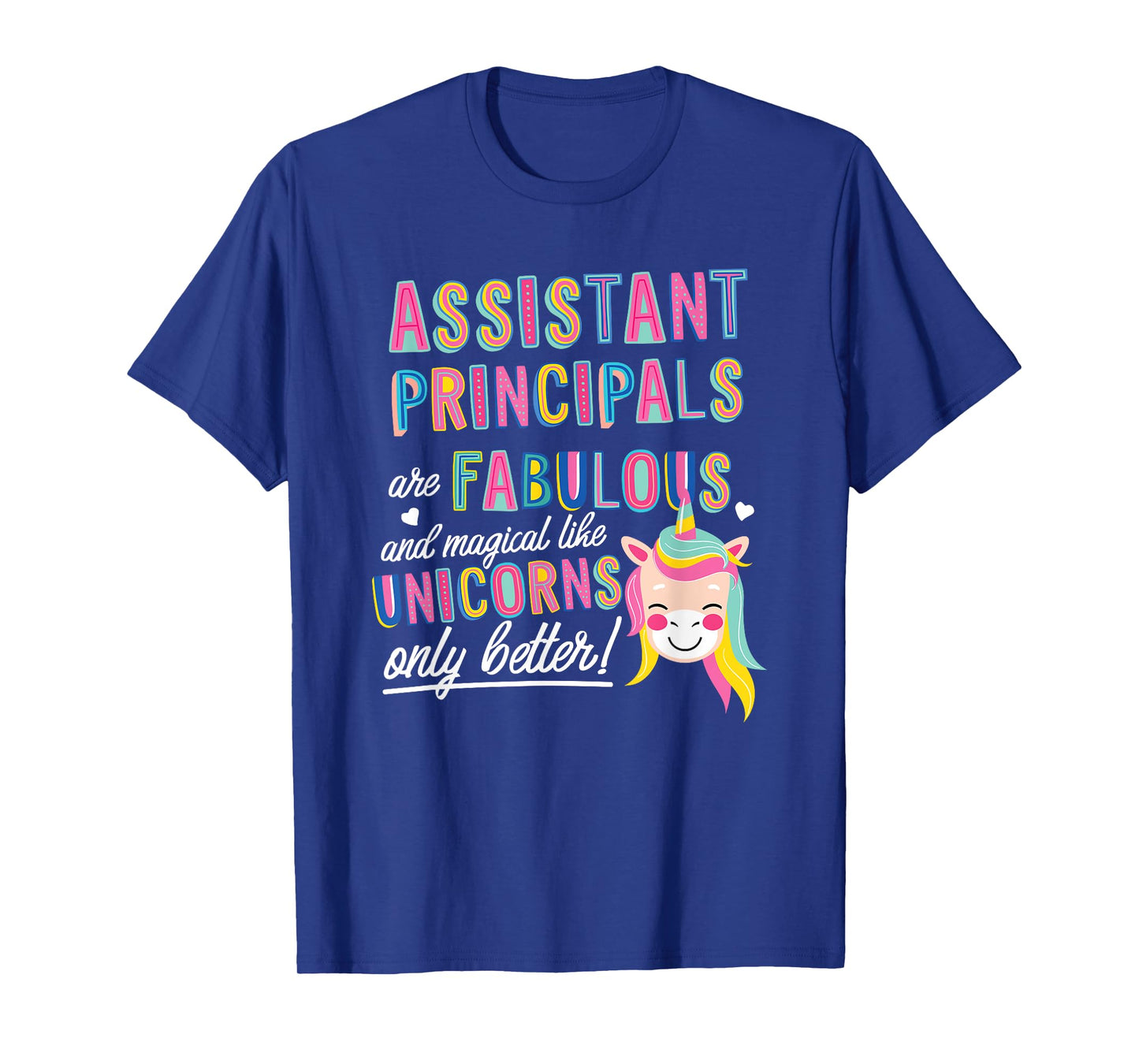 Assistant Principals Are Fabulous Magical Like Unicorns Cute T-Shirt