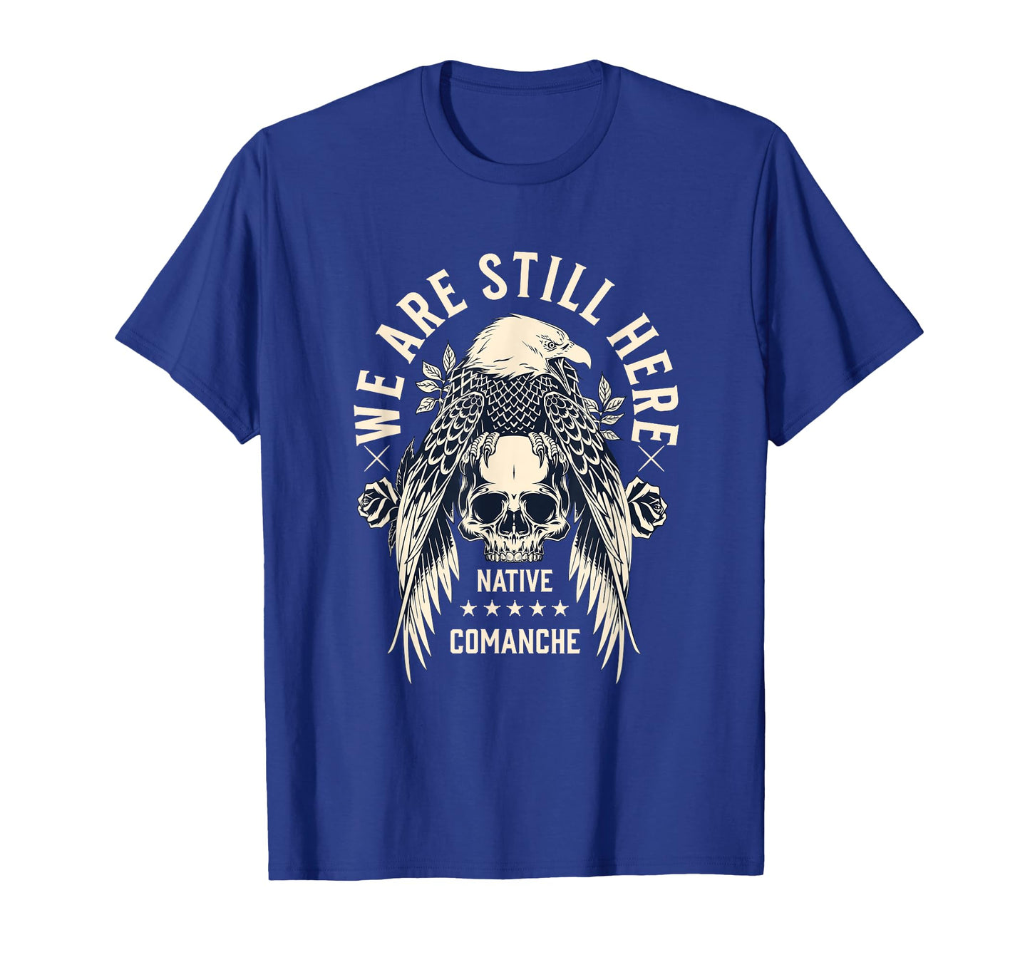 Comanche Tribe We Are Here Native Indian Skull Eagle T-Shirt