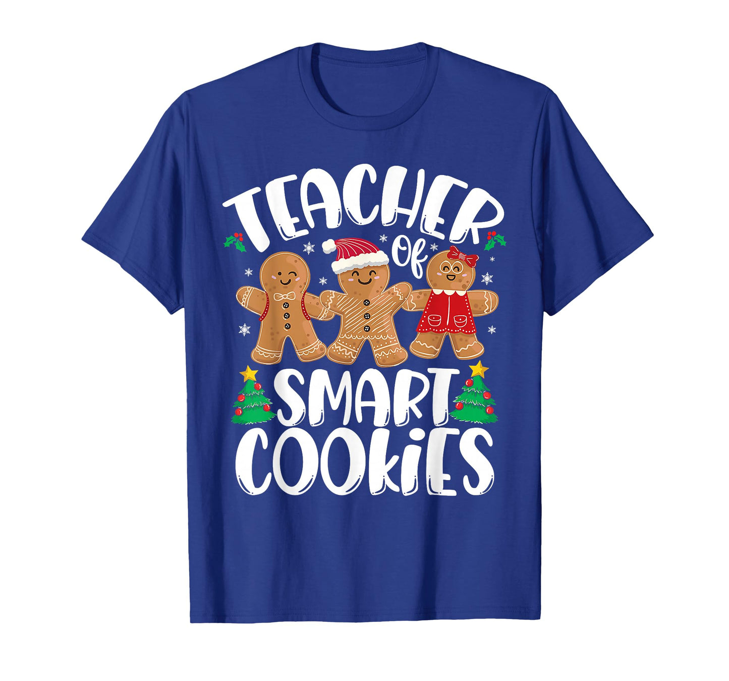 Christmas Teacher Holiday Teacher Of Smart Cookies Teachers T-Shirt