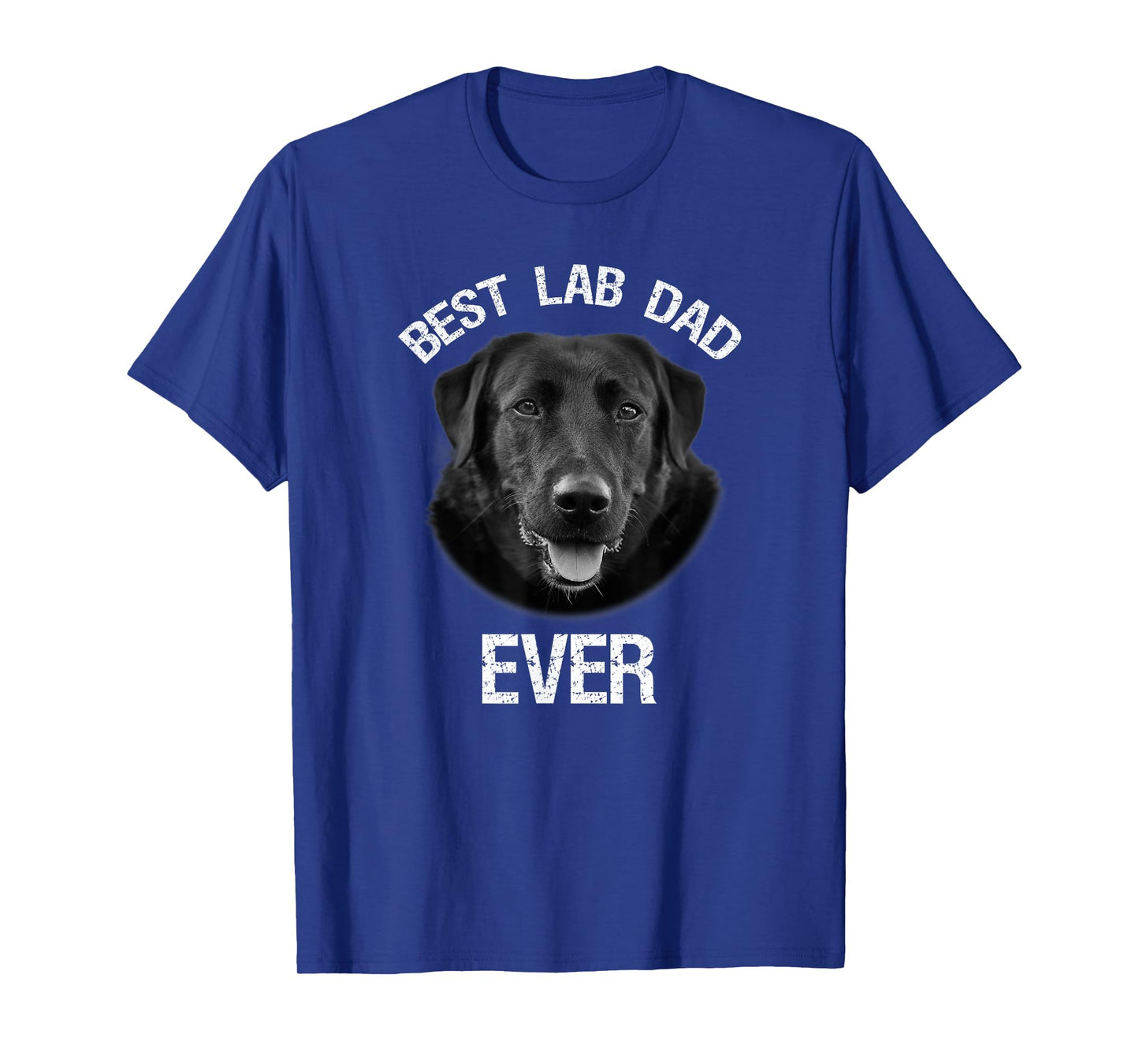 Best Black Labrador Retriever Dad Ever Lab Dog Lover Daddy T-Shirt