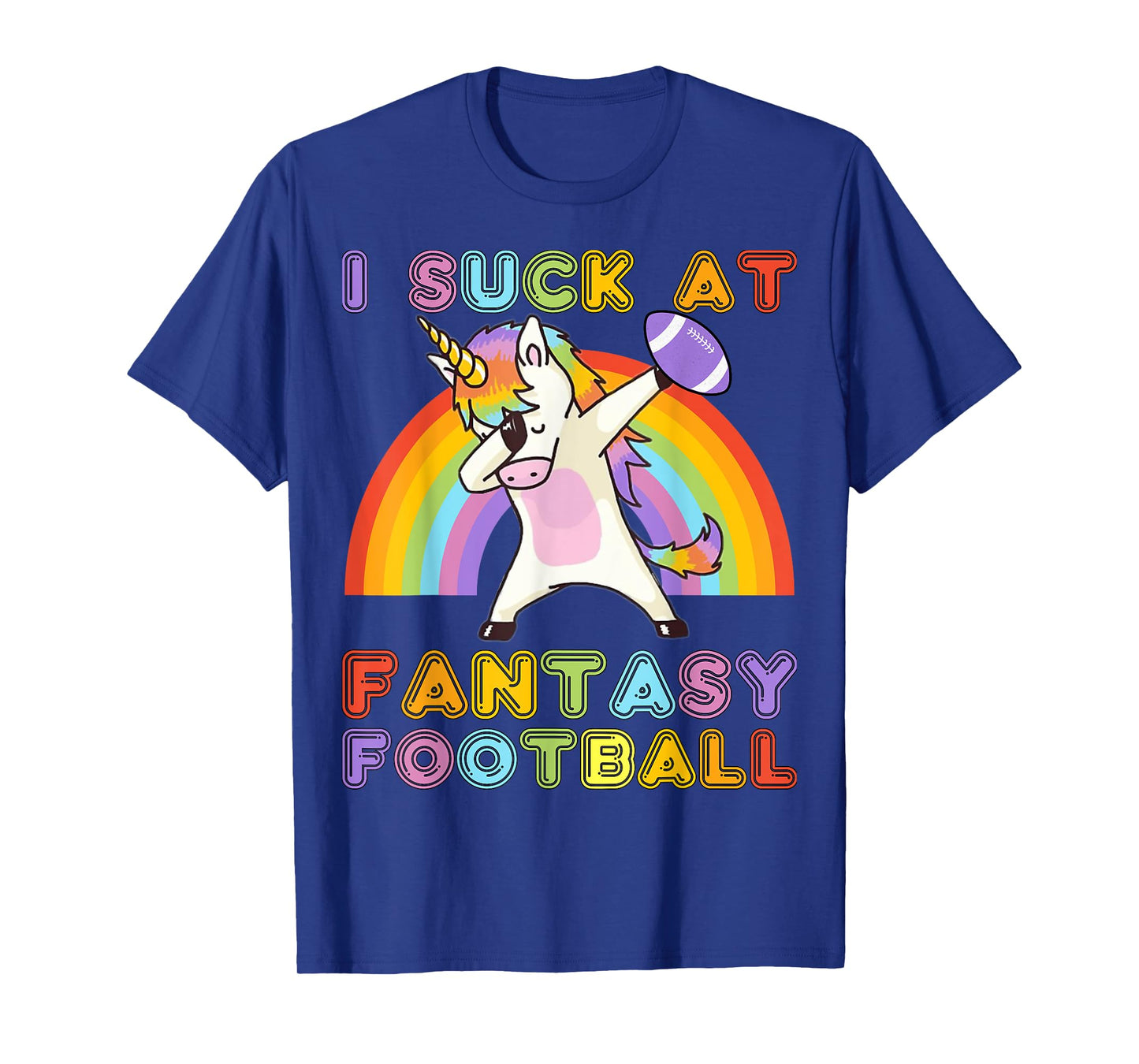 I Suck At Fantasy Football - Rainbow Dabbing Unicorn Loser T-Shirt