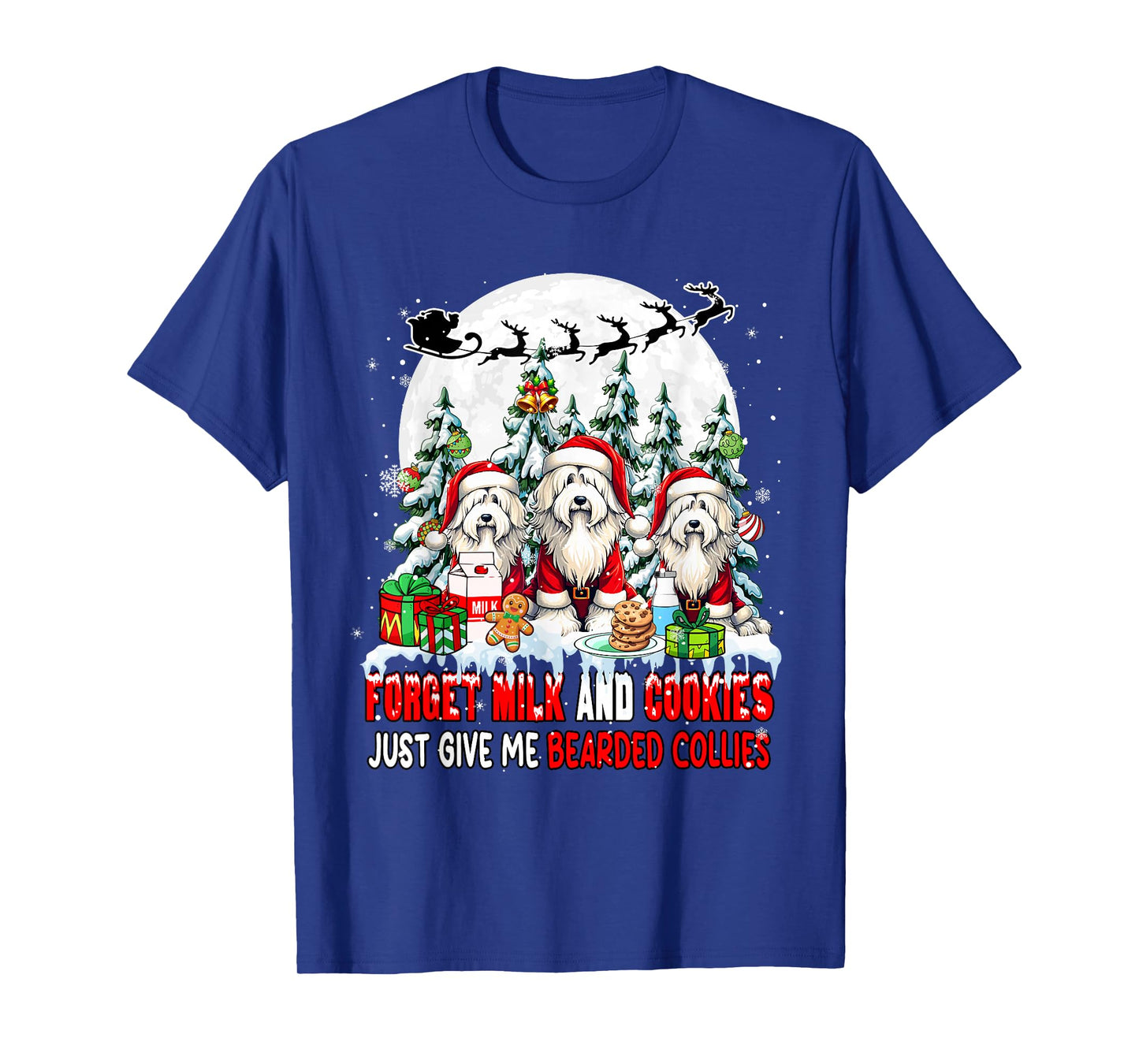 Forget Milk and Cookies Just Give Me Bearded Collies Xmas T-Shirt