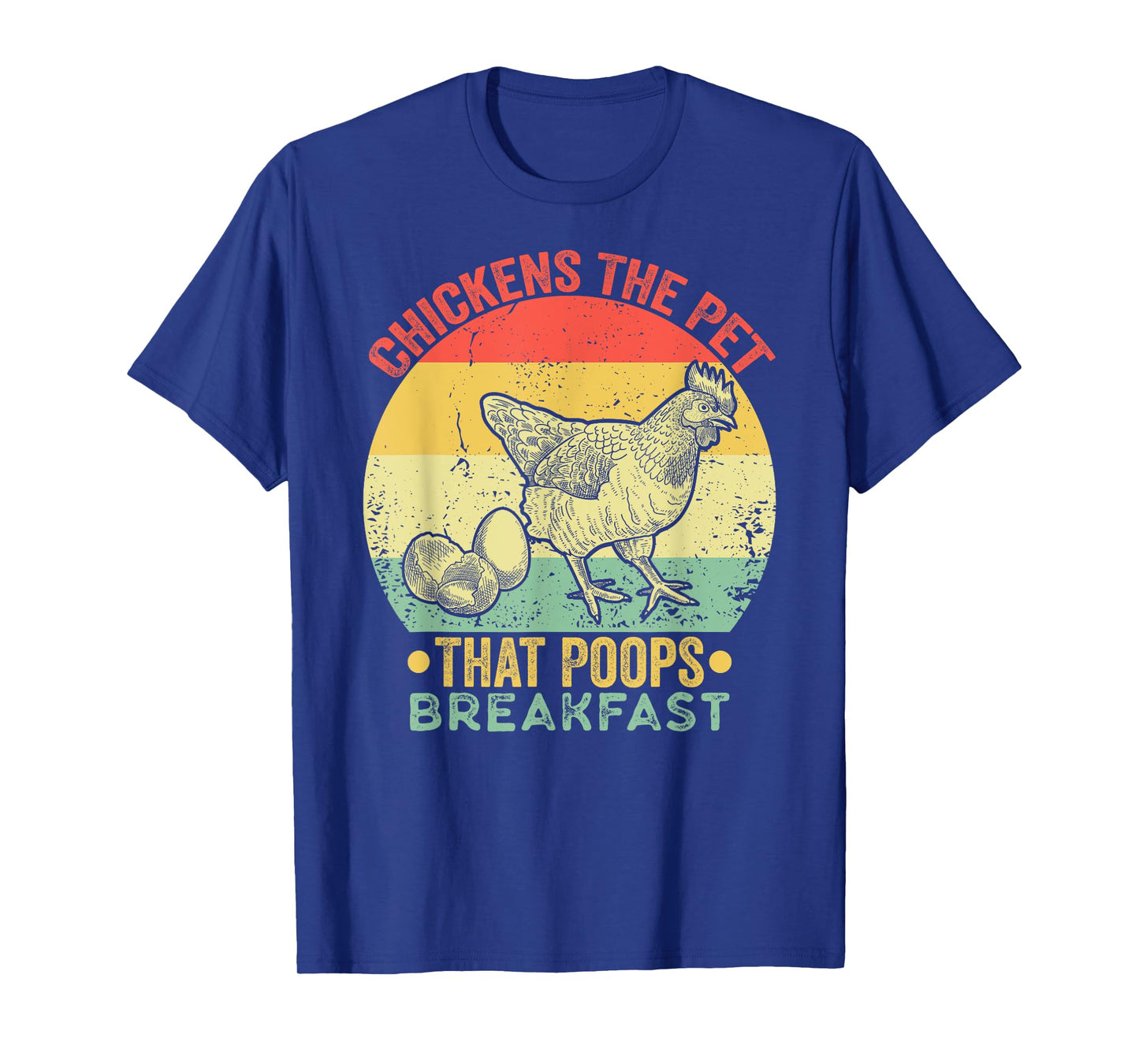 Chickens The Pet That Poops Breakfast Retro Vintage Funny T-Shirt