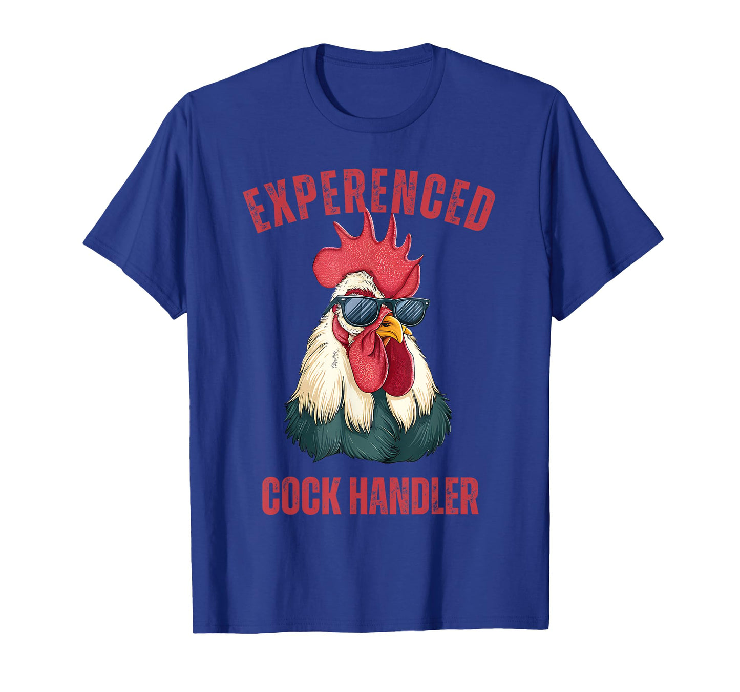 Experienced Cock Handler Funny Chicken Rooster Adult Meme T-Shirt