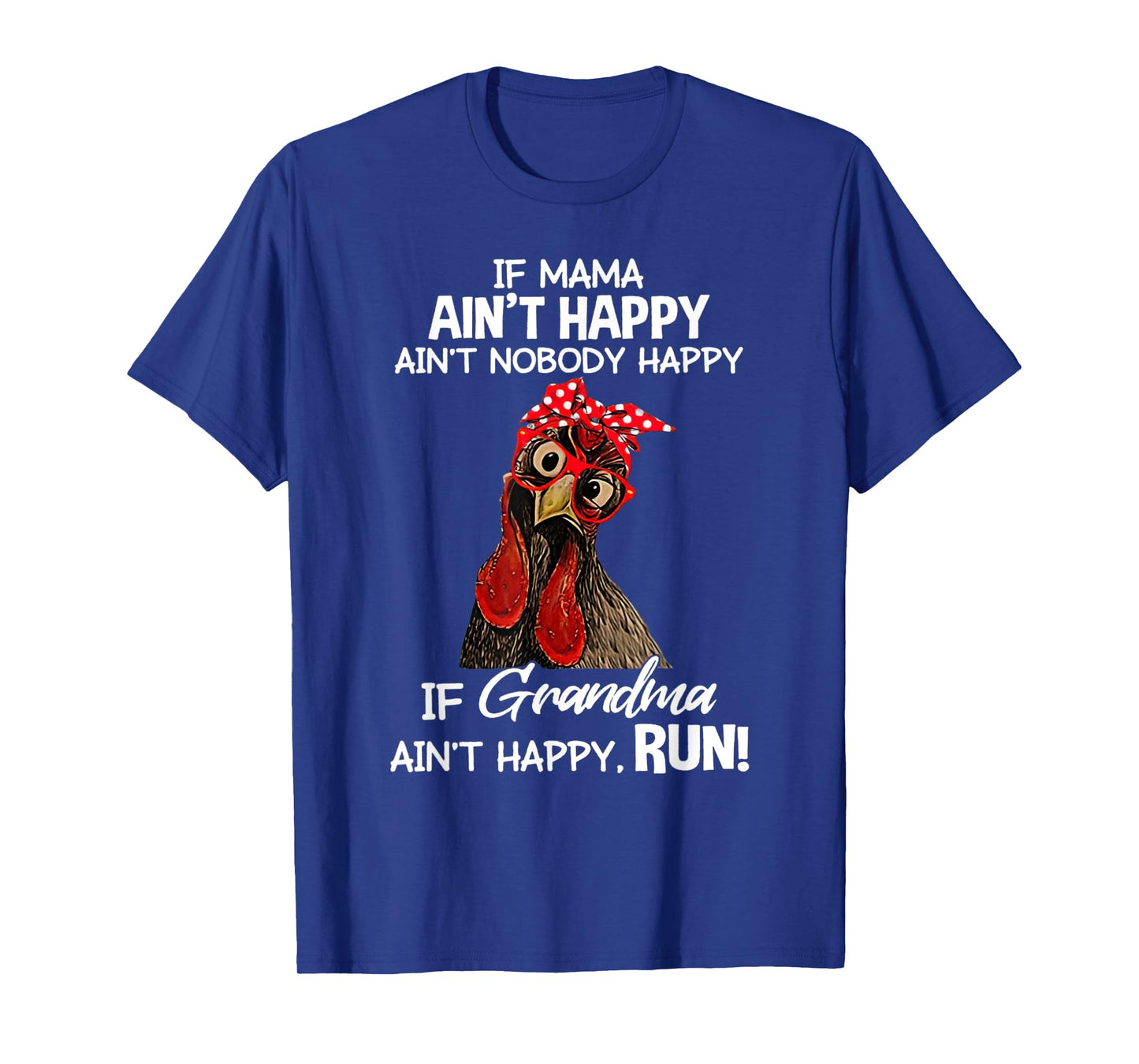 Chicken with bandana If Mama Ain't Happy Ain't Nobody Happy T-Shirt