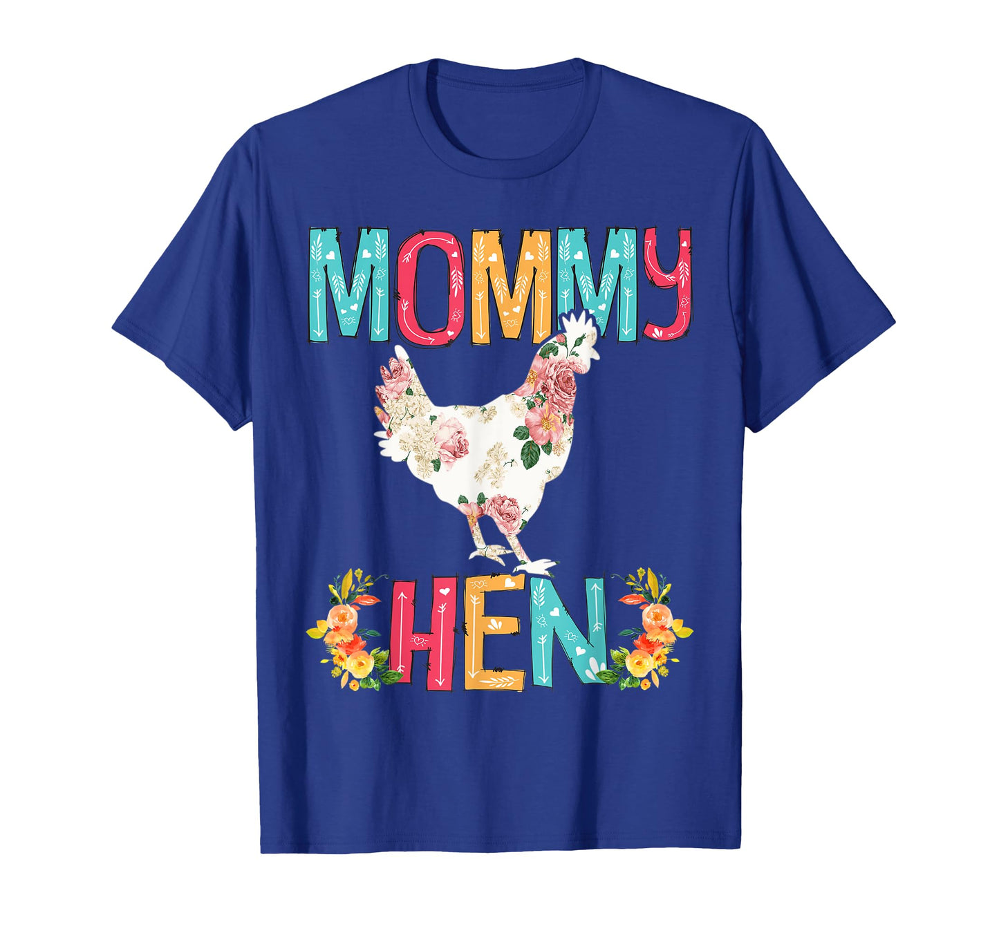 Happy Mother's Day Proud Mommy Floral Chicken Hen Lover T-Shirt