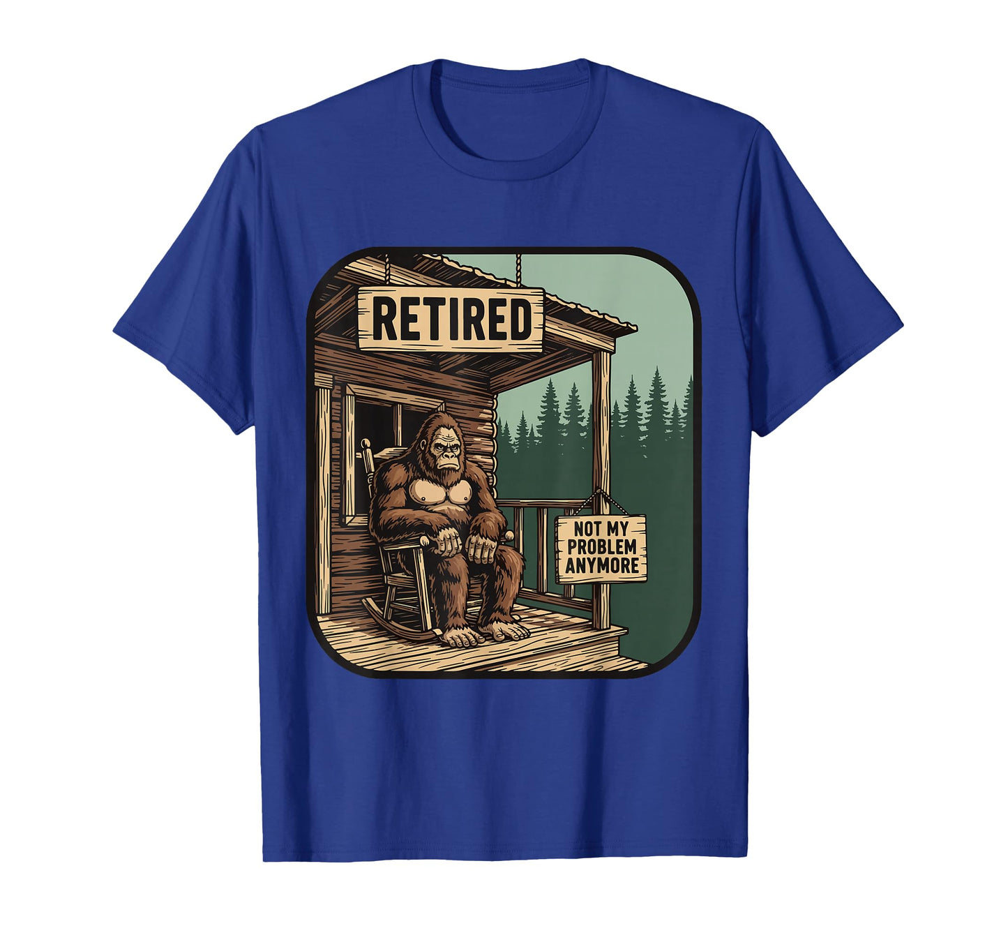 Retired for Men Women Funny Retirement Bigfoot T-Shirt
