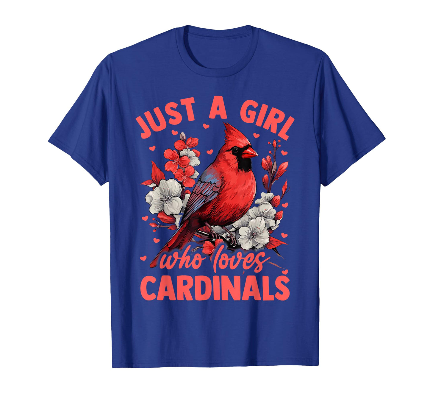 Floral Cardinal Bird Just A Girl Who Loves Cardinals T-Shirt