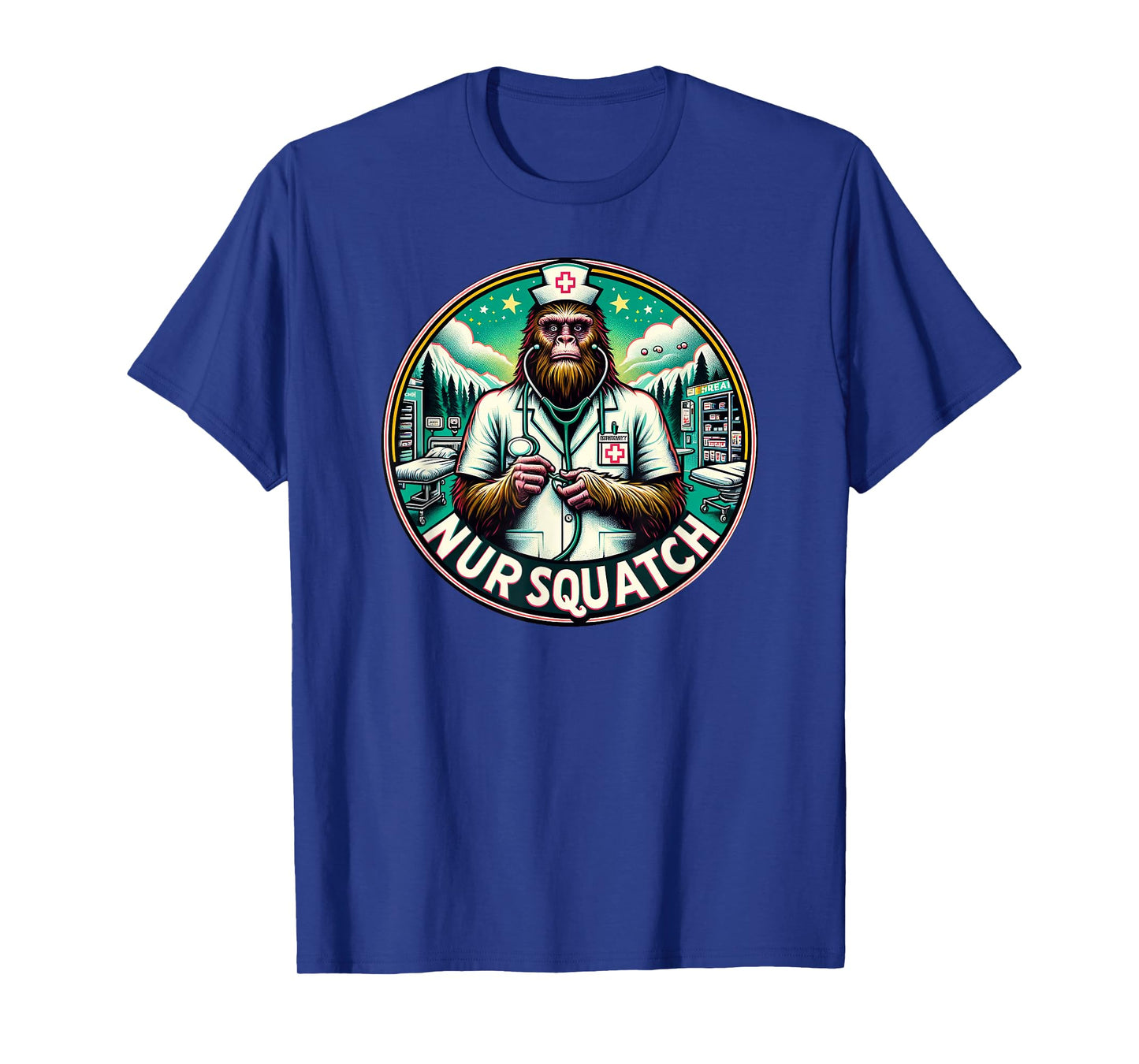 Nursquatch Nurse Bigfoot Sasquatch Yeti Squatch Hospital T-Shirt