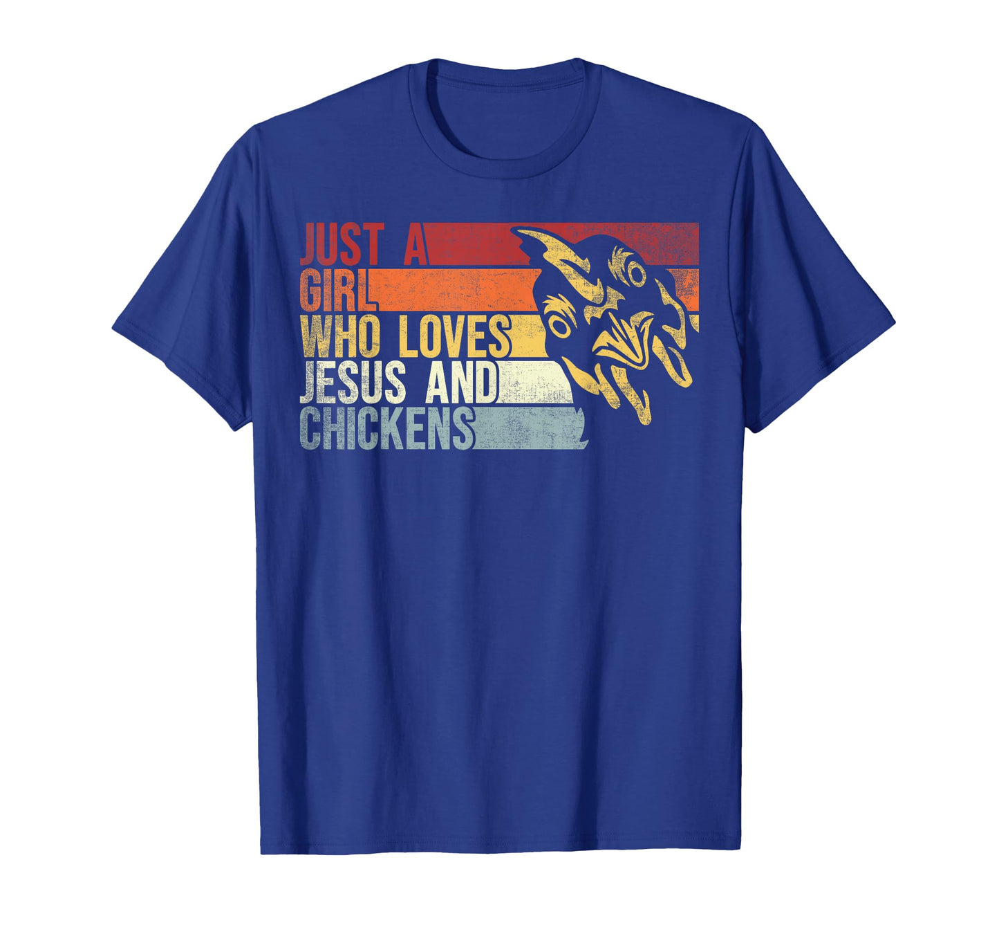 Just A girl Who Loves Jesus And Chickens. Jesus Chicken Love T-Shirt