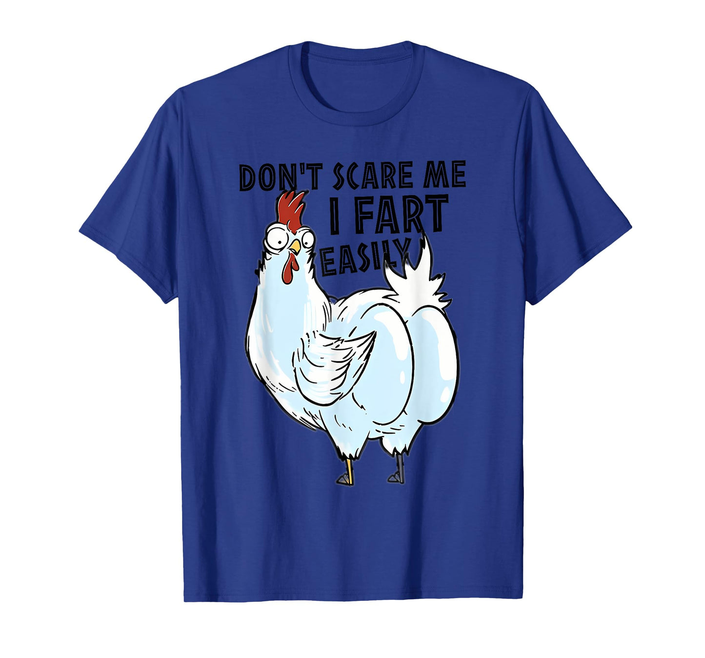 Don't Scare Me I Fart Easily Funny Chicken Butt For Matching T-Shirt