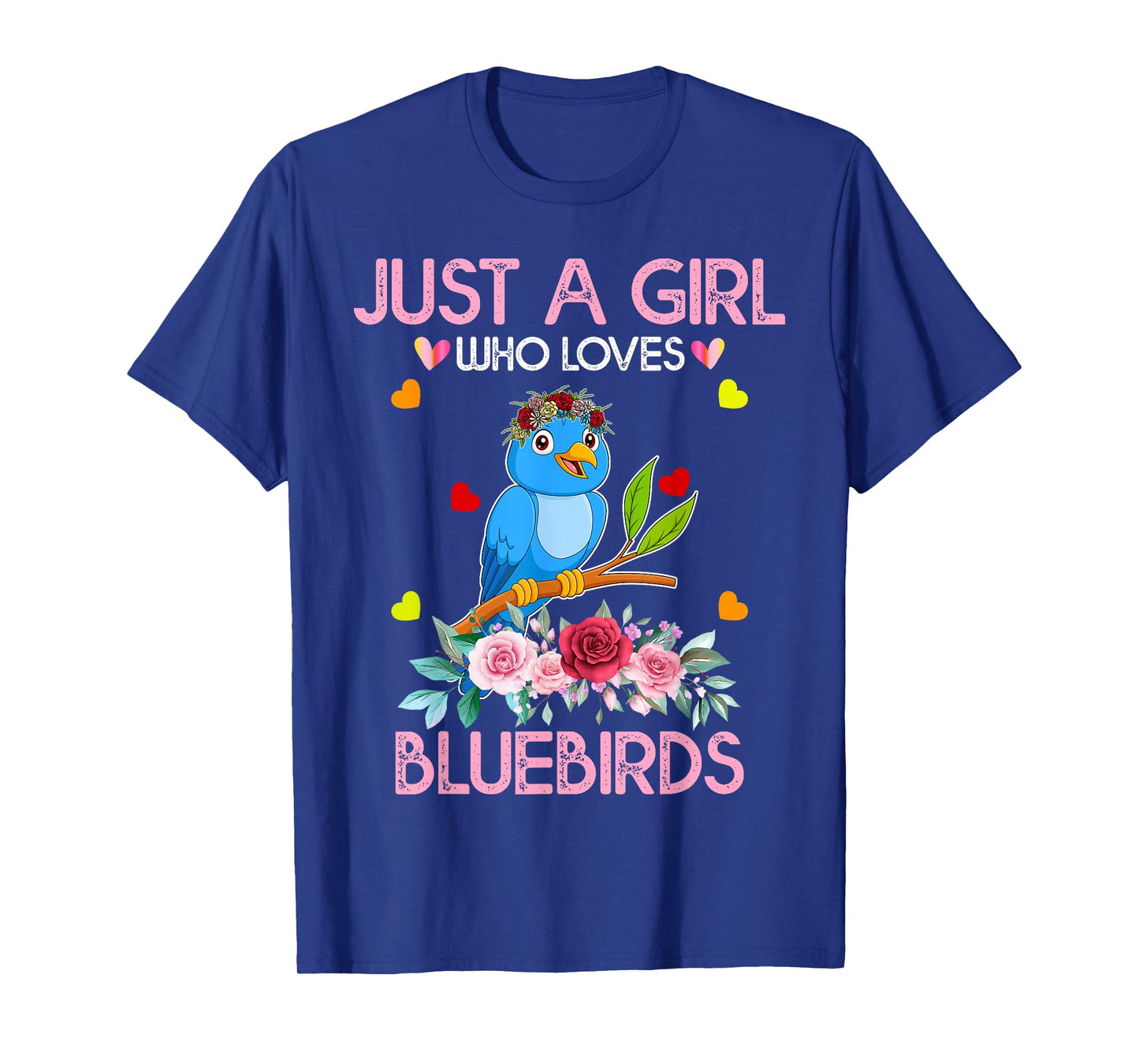 Bluebird Tee For Women Kids, Just A Girl Who Loves Bluebirds T-Shirt