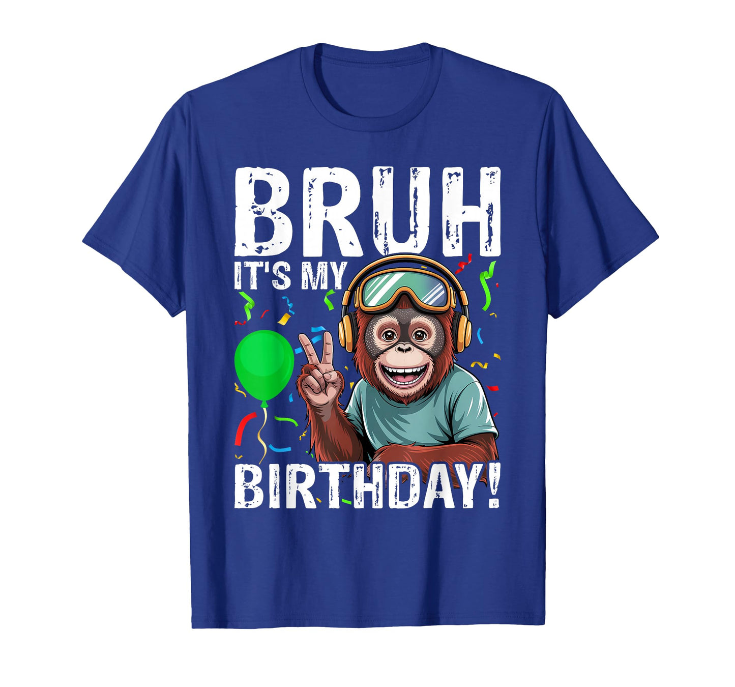 Bruh it's My Birthday Monkey T-Shirt