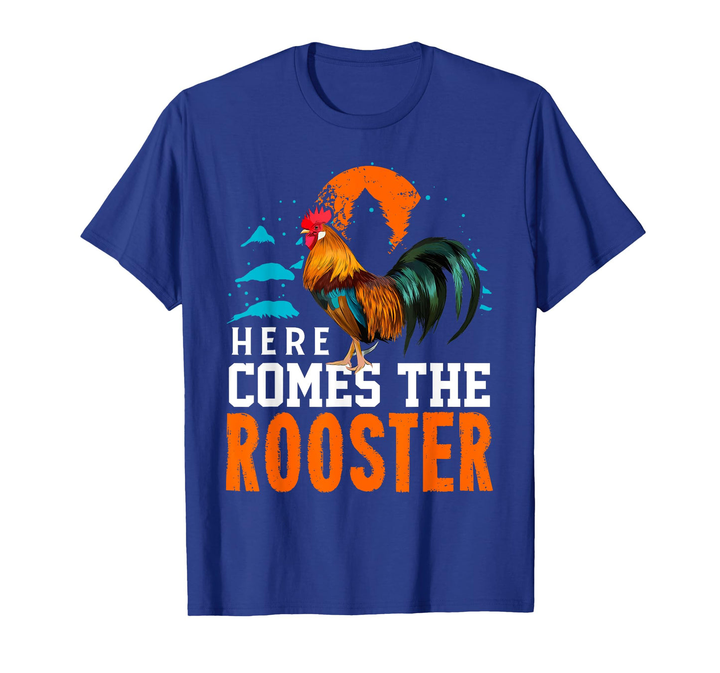 Here Comes The Rooster Shirt Chicken Lady Shirt Rooster T-Shirt