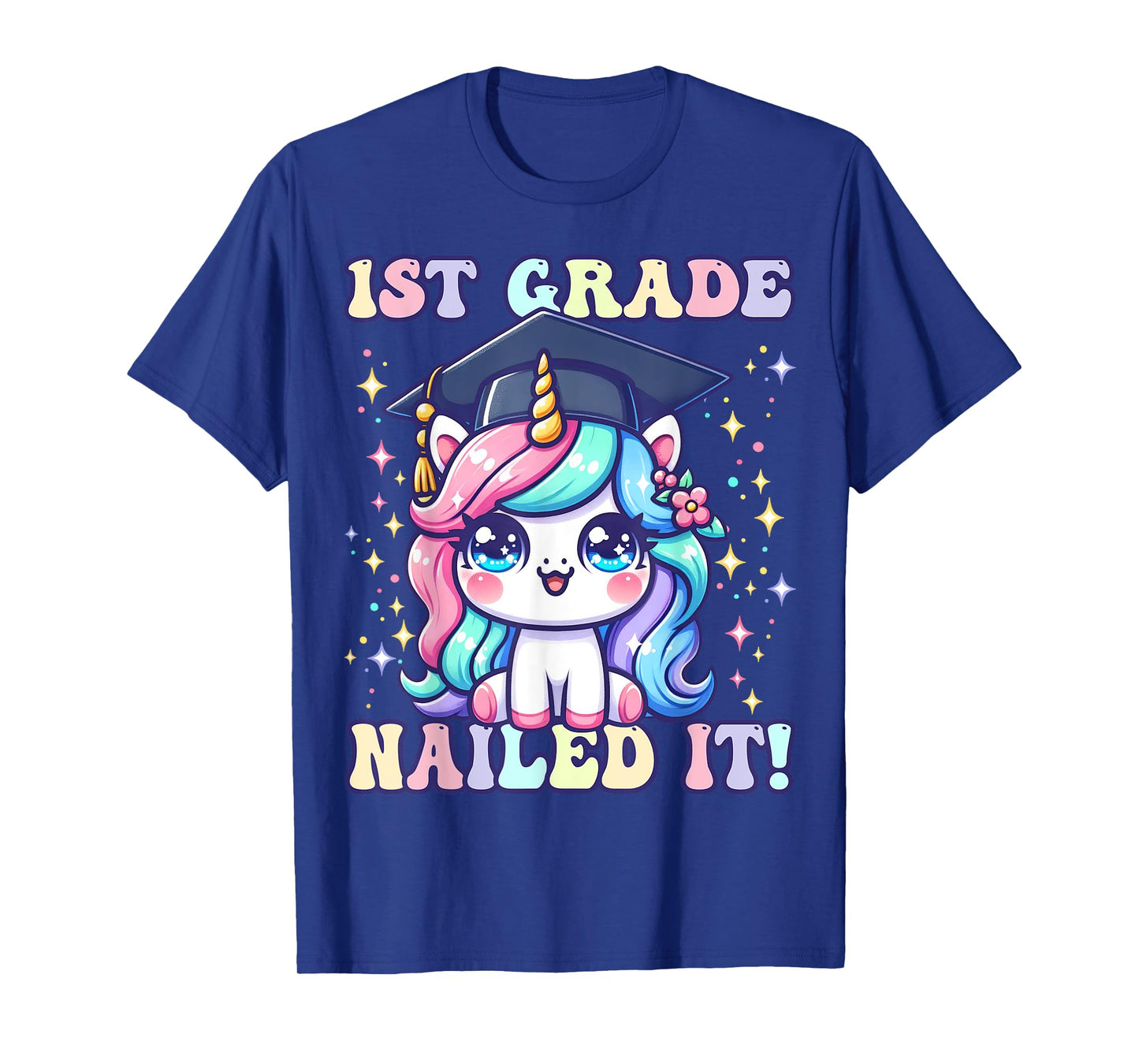 Graduation 1st Grade Unicorn Nailed It Girls Grad Magical T-Shirt