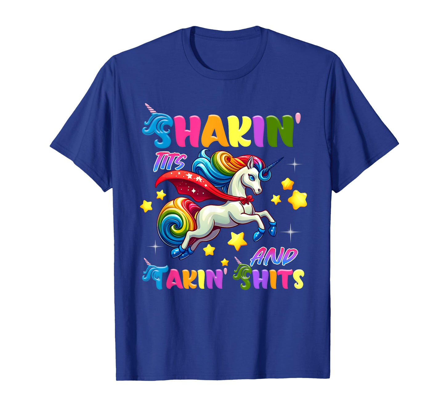 Shakin' Tits and Takin' Funny Unicorn Adult Humor T-Shirt