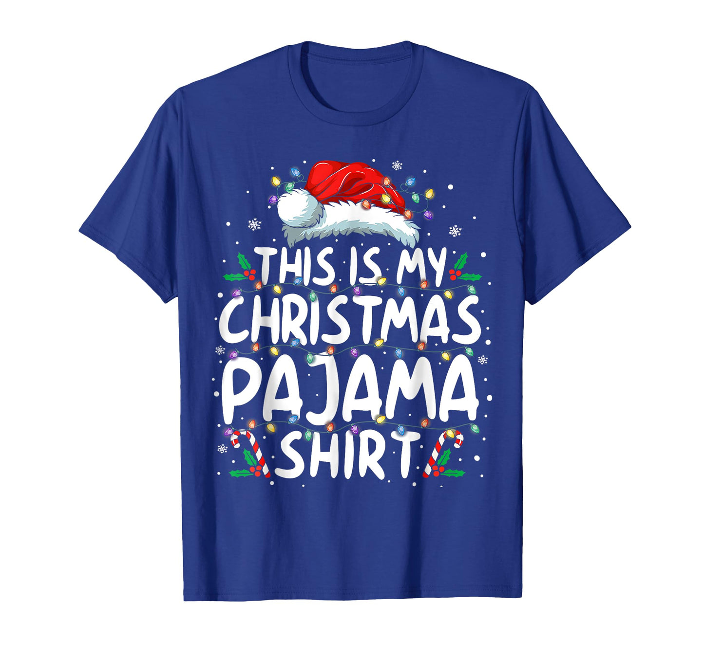 This Is My Christmas Pajama Shirt Funny Xmas Gifts Men Women T-Shirt
