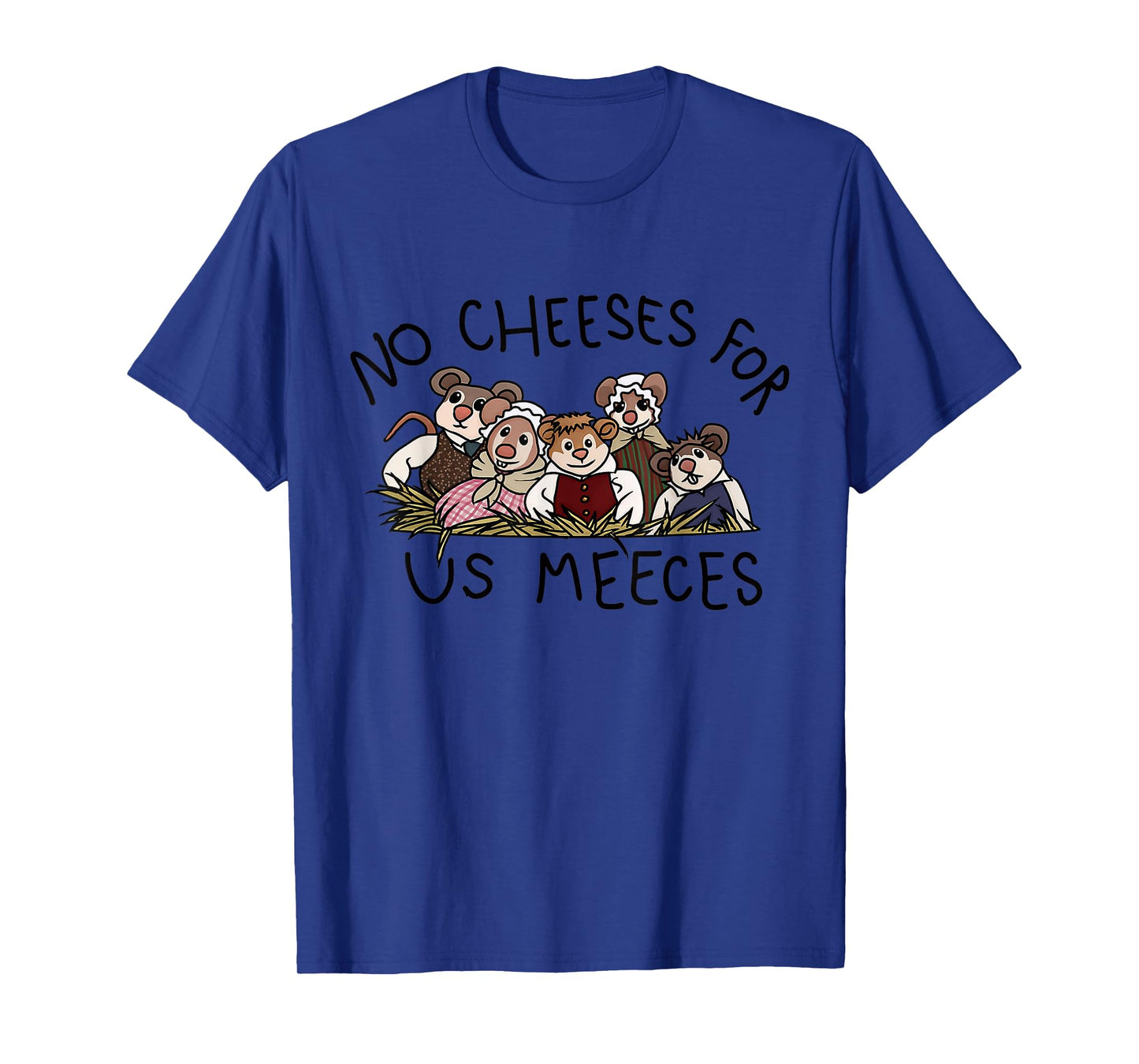 No Cute Cheeses For Us Christmas Meeces Holiday T-Shirt