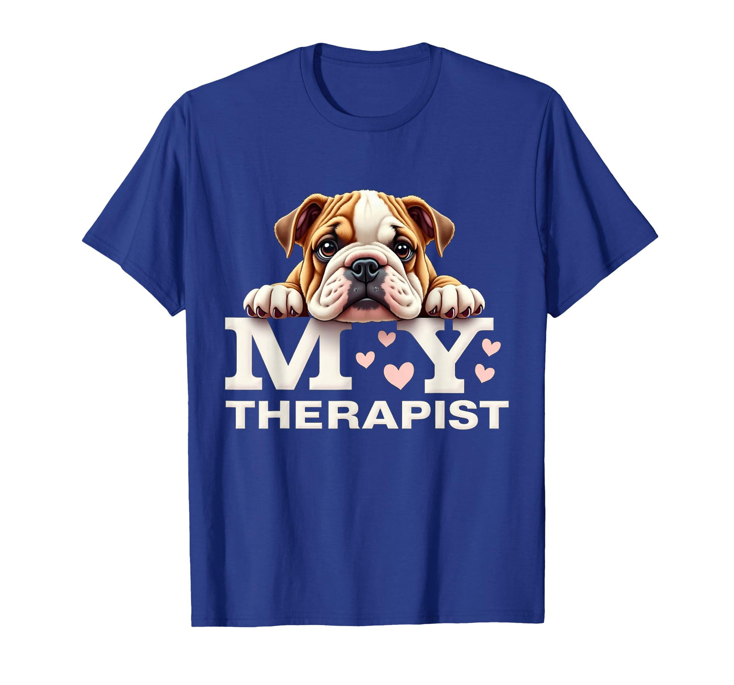 Funny Puppy My Therapist English Bulldog Dog T-Shirt