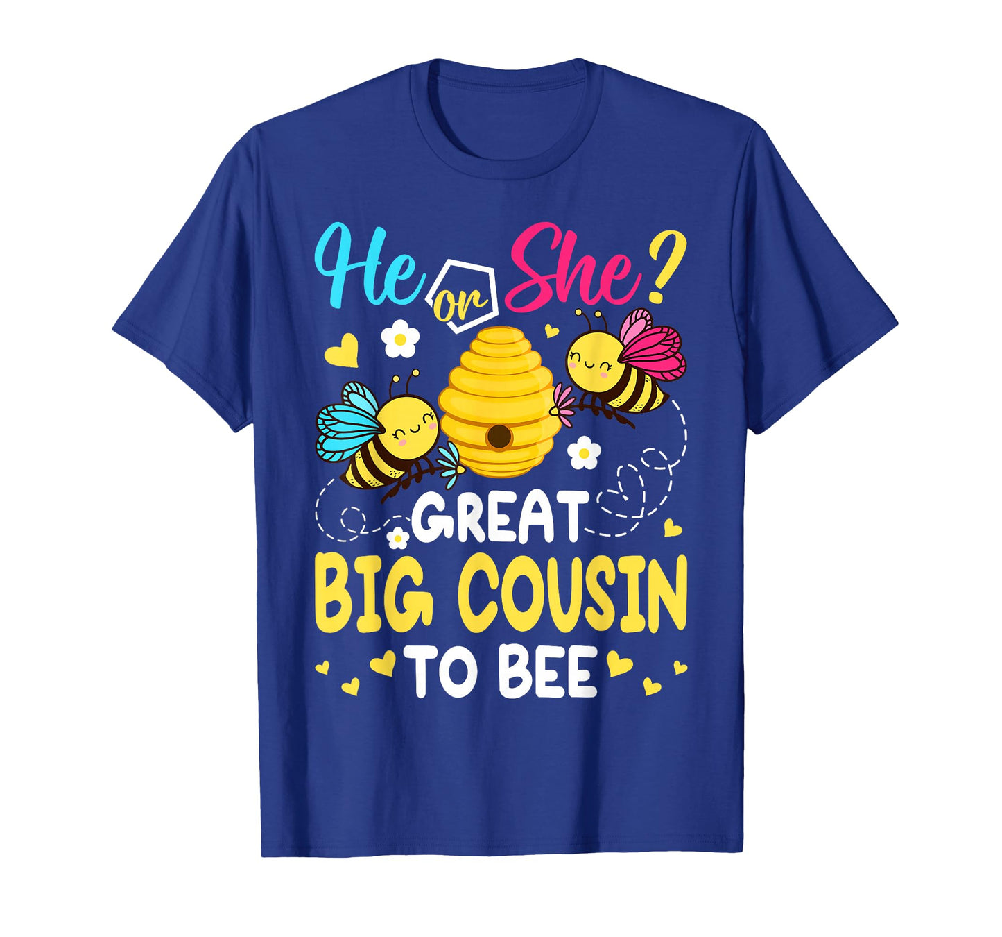 He Or She Great Big Cousin To Bee Gender Reveal T-Shirt