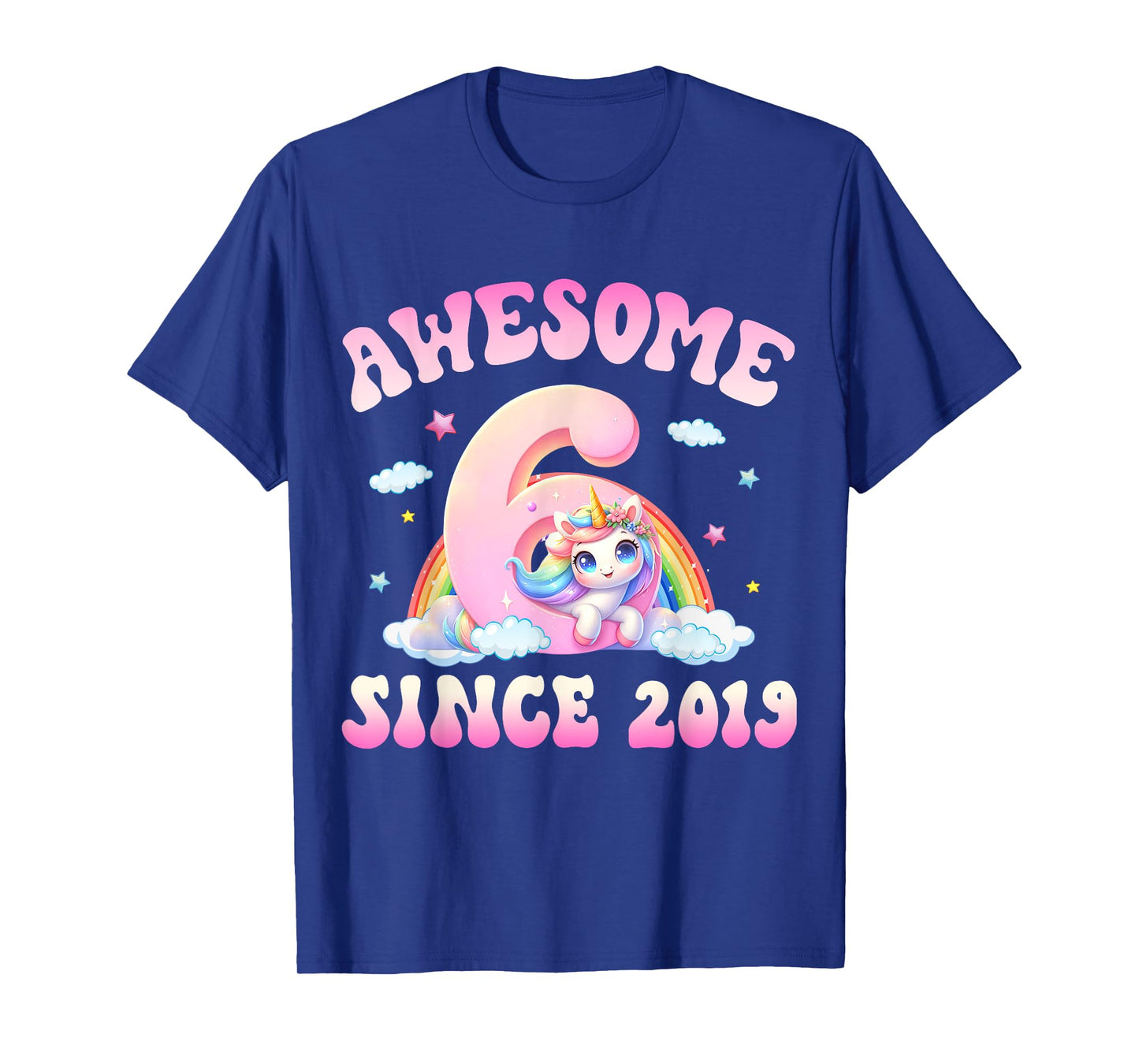 Cute Unicorn 6 Years Old Awesome Since 2019 6th Birthday T-Shirt