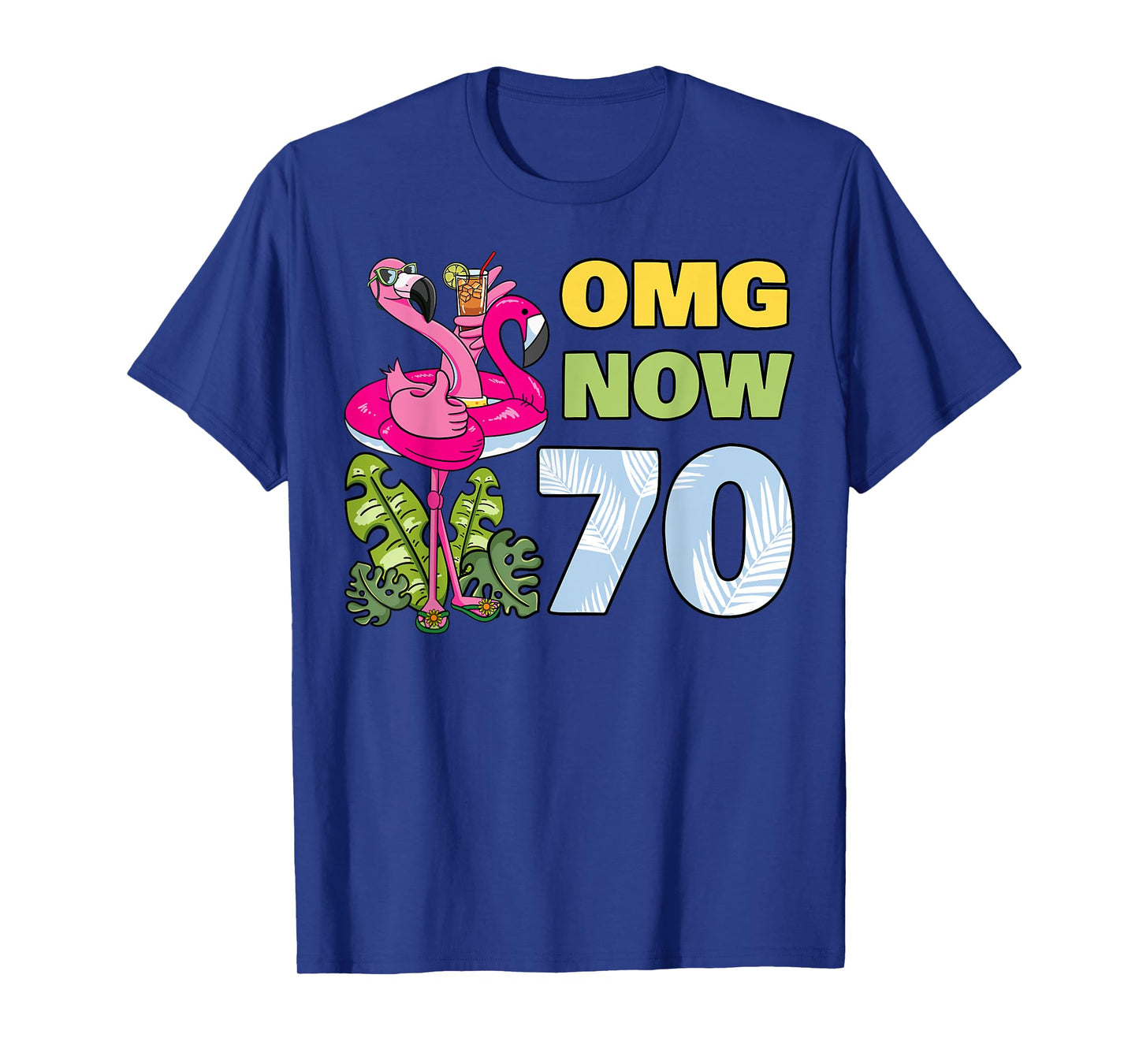 OMG Now 70 Flamingo Birthday Party Celebration 70th T-Shirt