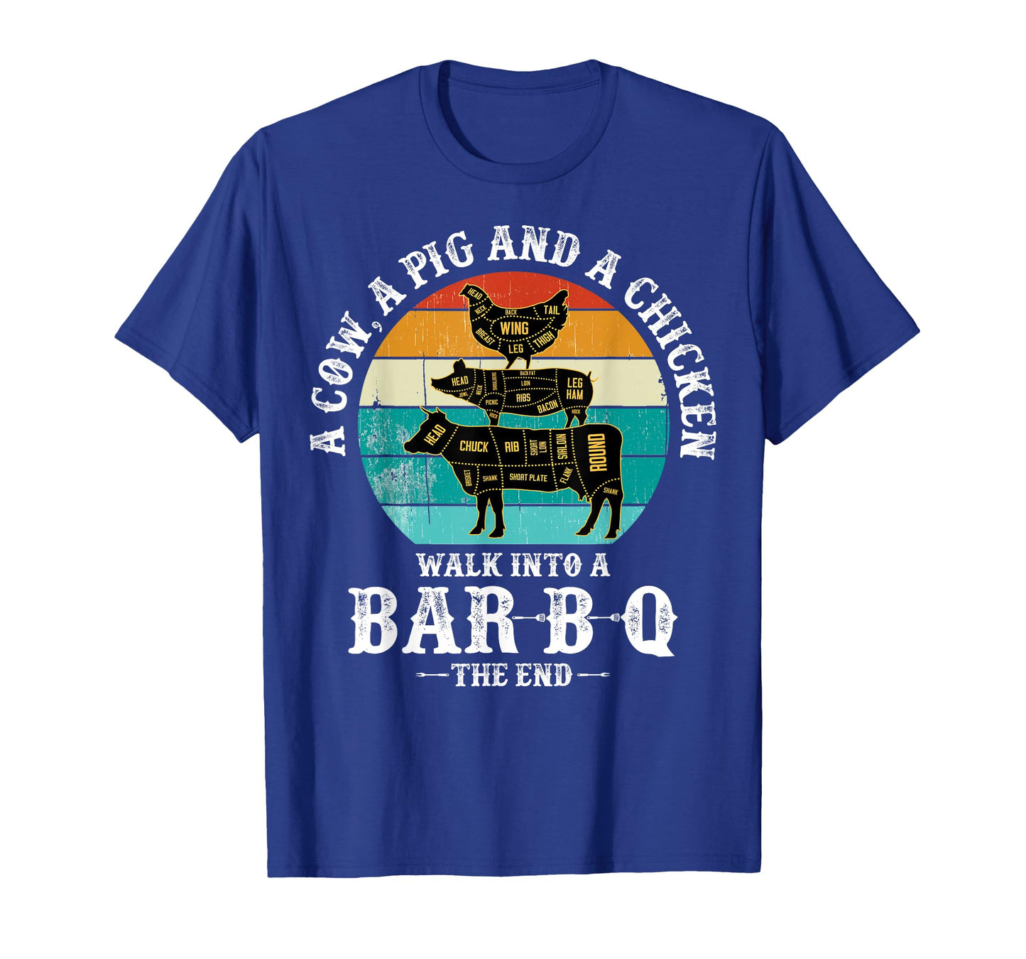 A Pig, A Chicken, And A Cow Walk Into A Barbecue Bar-B-Q T-Shirt