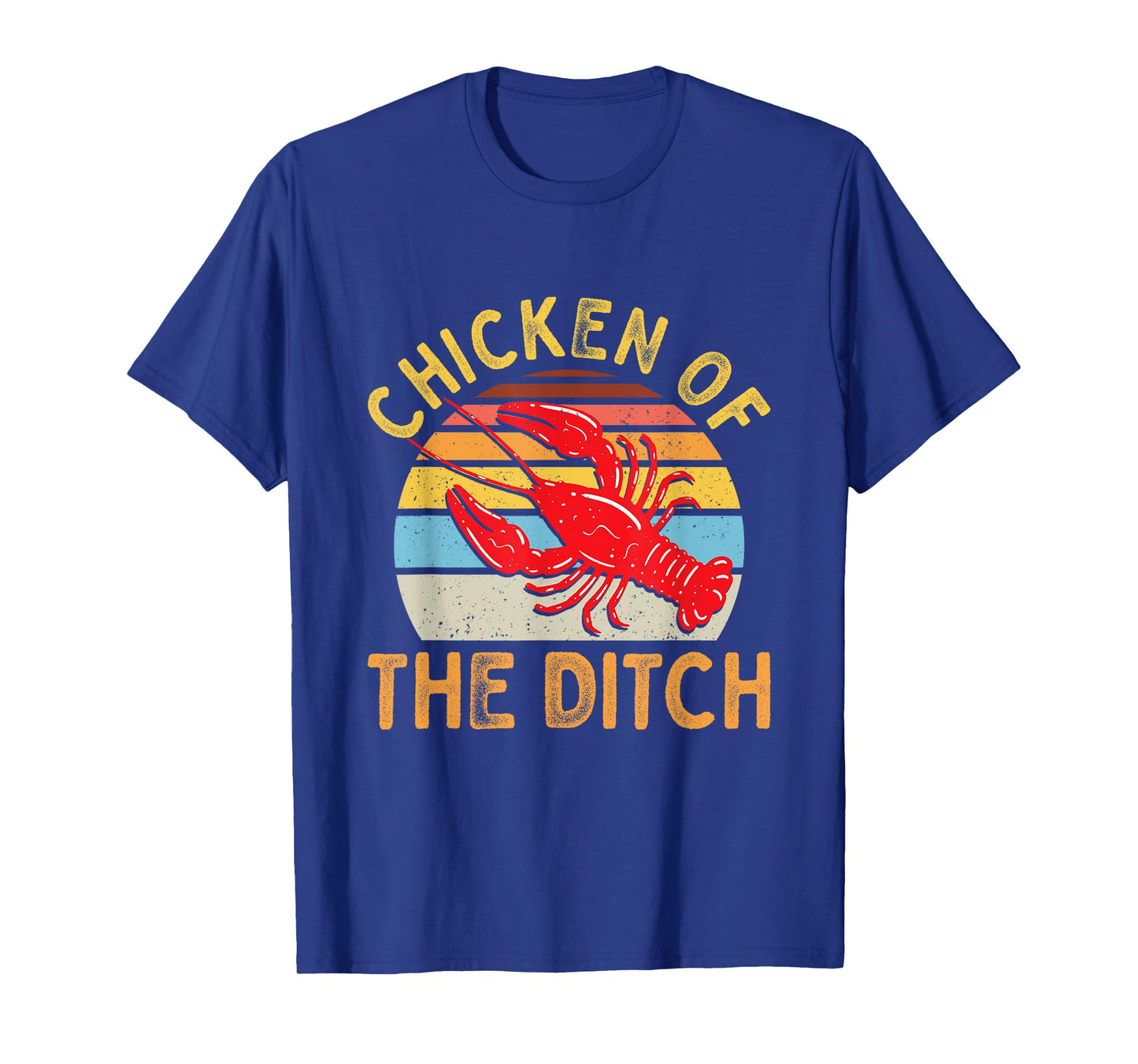 Crawfish Chicken Ditch Retro Cajun Food T-Shirt