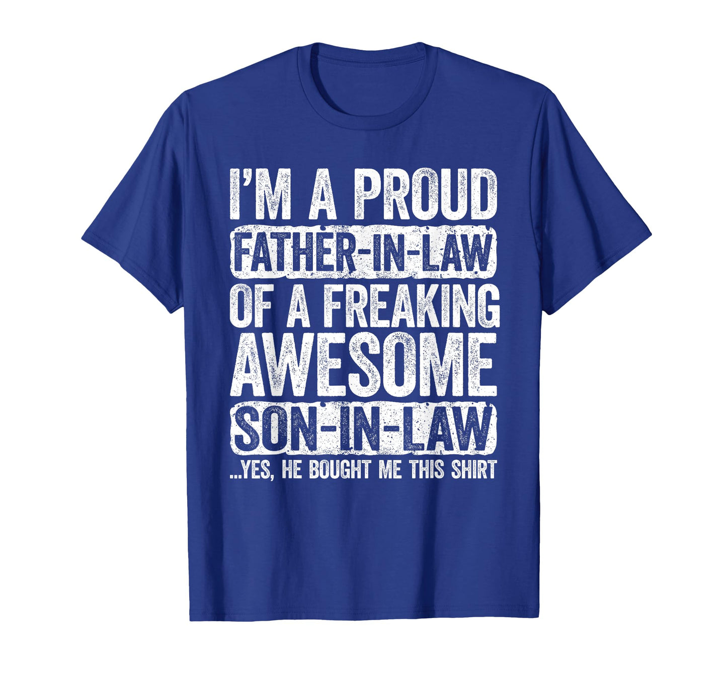 I'm A Proud Father-In-Law of Son-In-Law Shirt Fathers Day T-Shirt