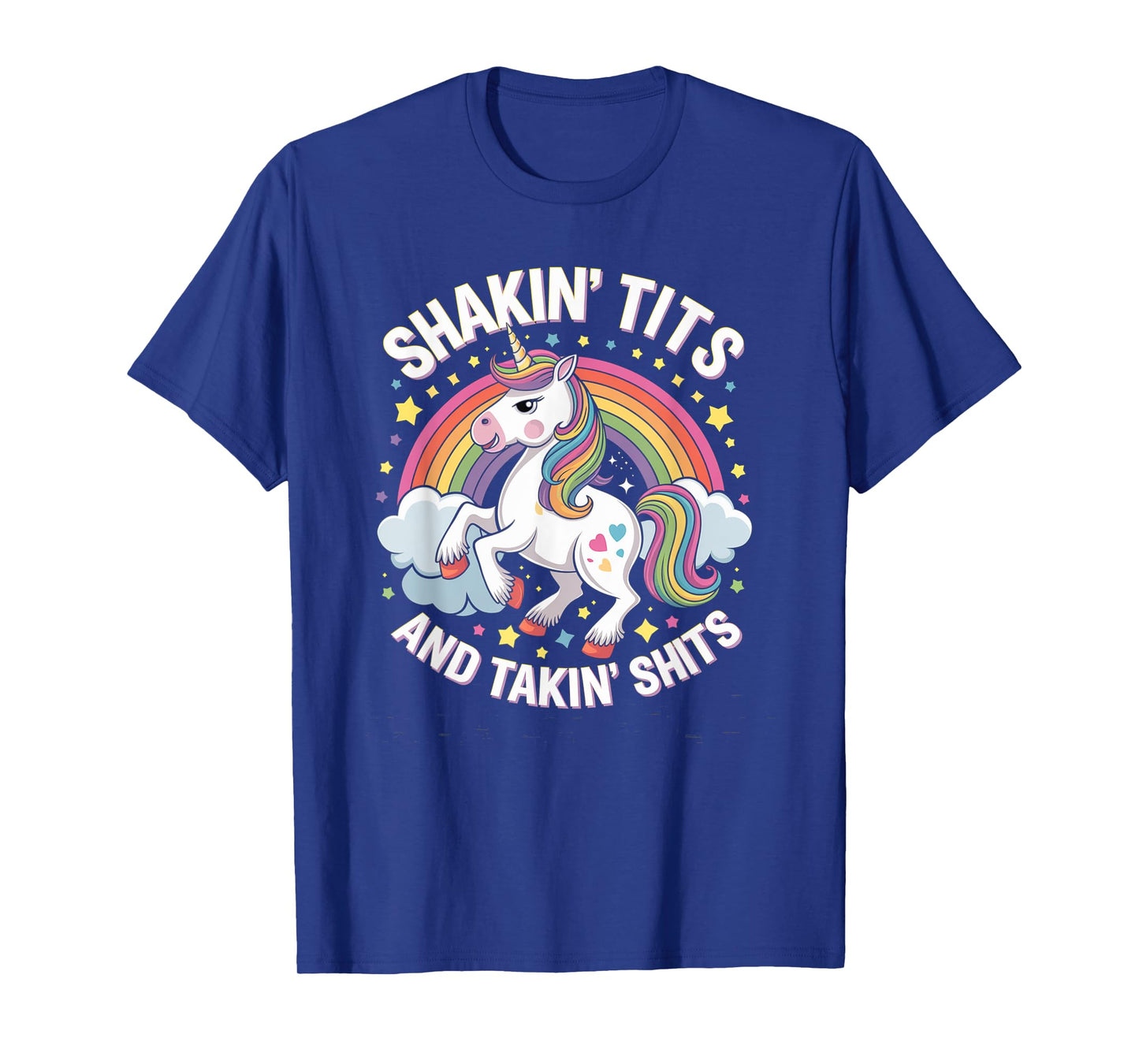 Shake Boobs and Take Shits - Funny Unicorn T-Shirt