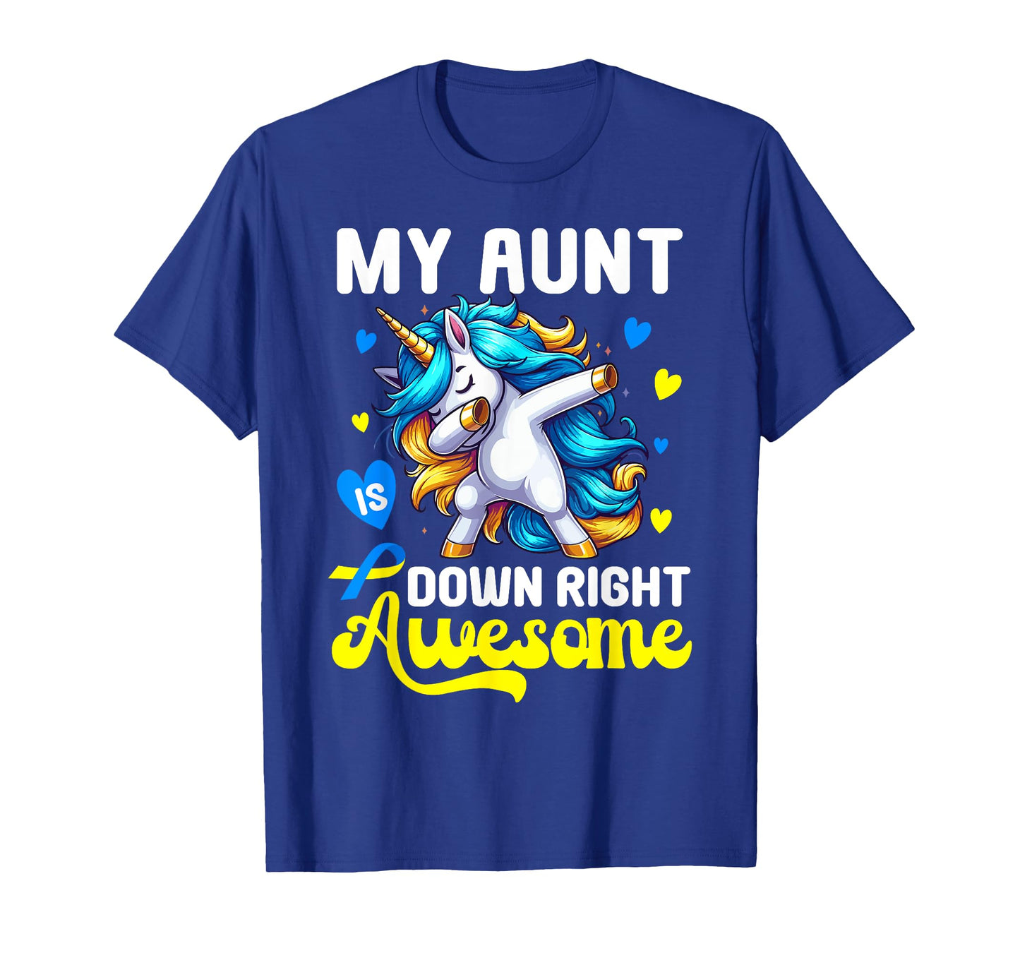 Down Syndrome Aunt Awareness Day Down Right Awesome Aunt T-Shirt