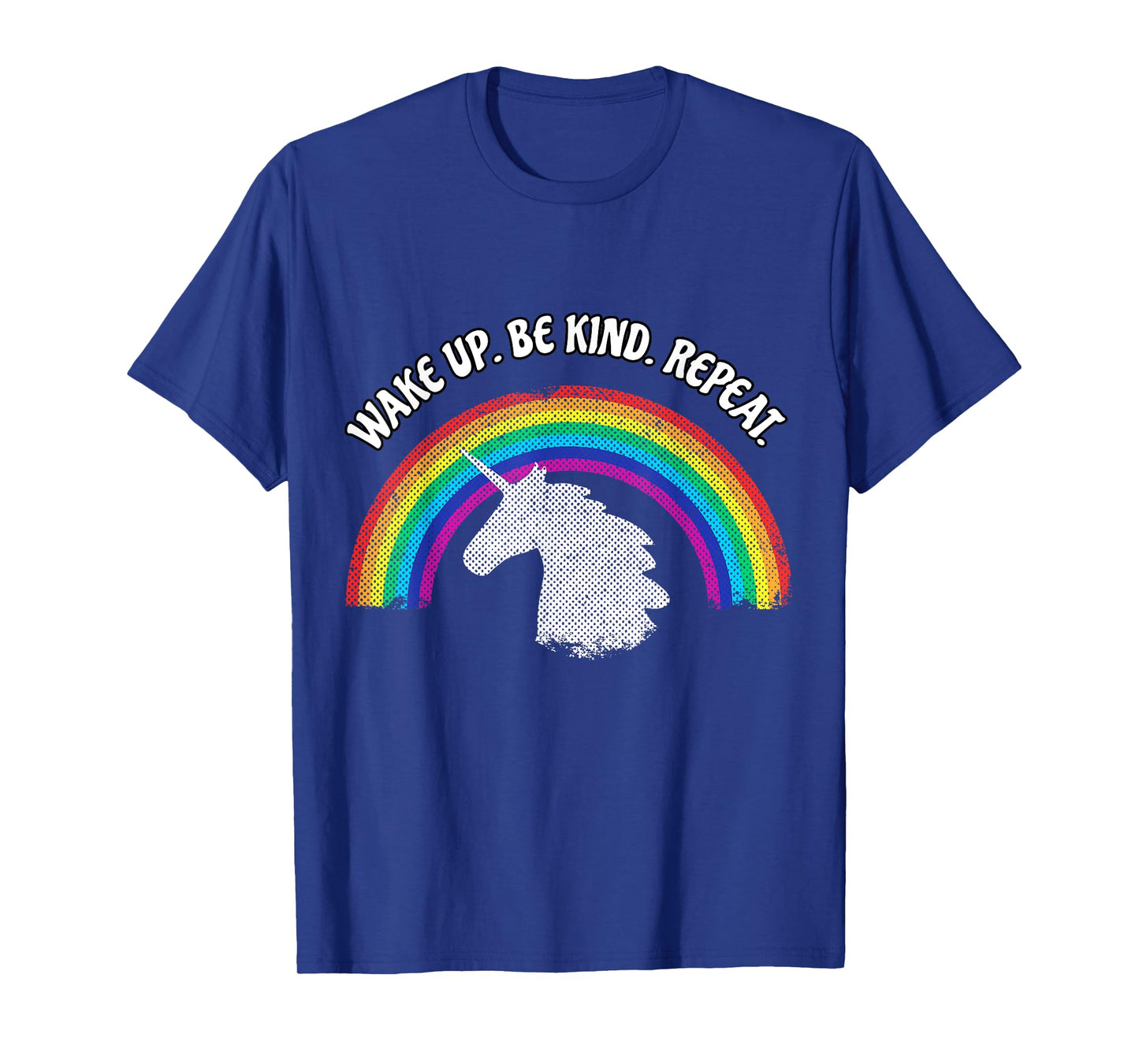 WAKE UP BE KIND REPEAT KINDNESS RAINBOW UNICORN T SHIRT T-Shirt