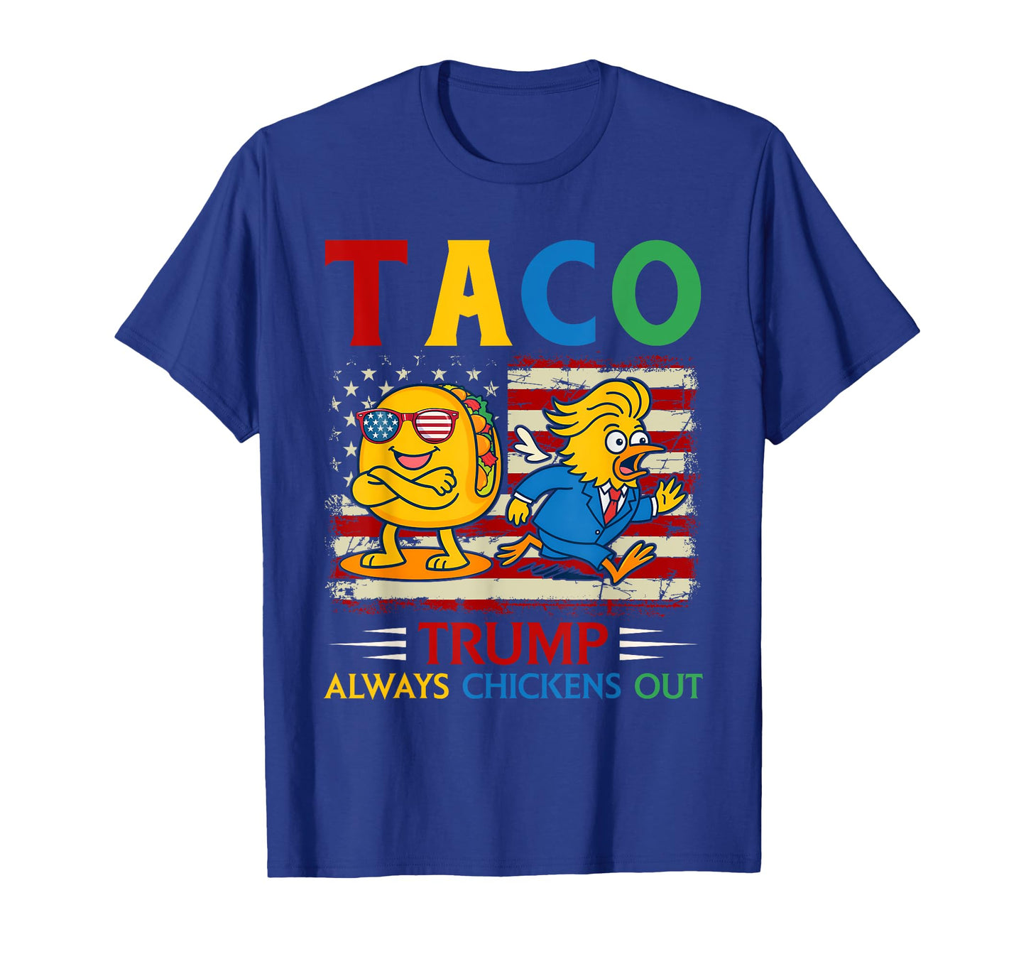 Funny Trump Taco Trump Always Chickens Out T-Shirt