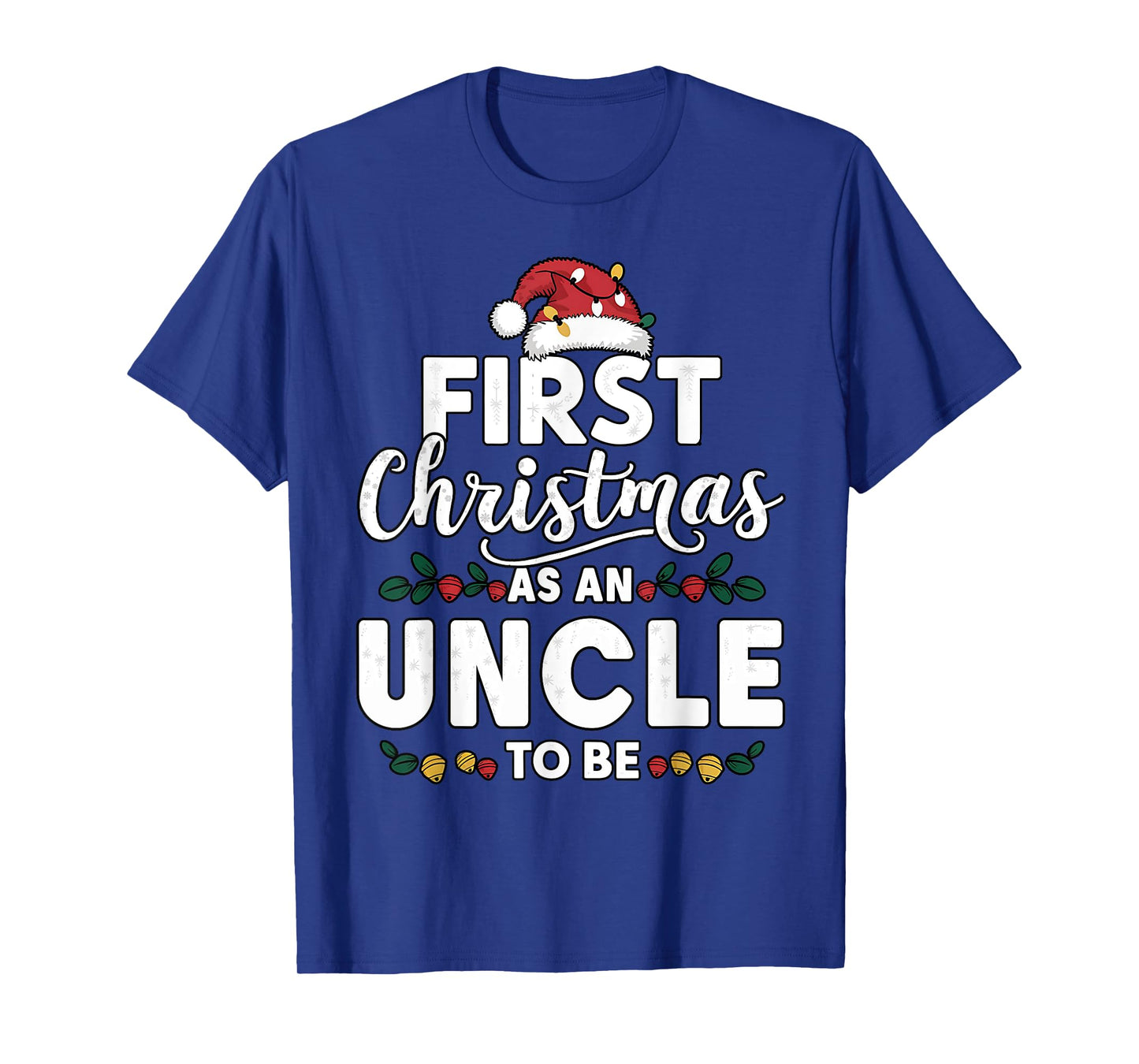 Funny First Christmas As An Uncle To Be New Uncle Christmas T-Shirt