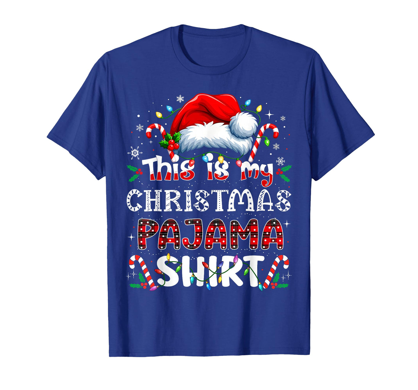This is My Christmas Pajama Shirt Funny Xmas PJs Men Women T-Shirt