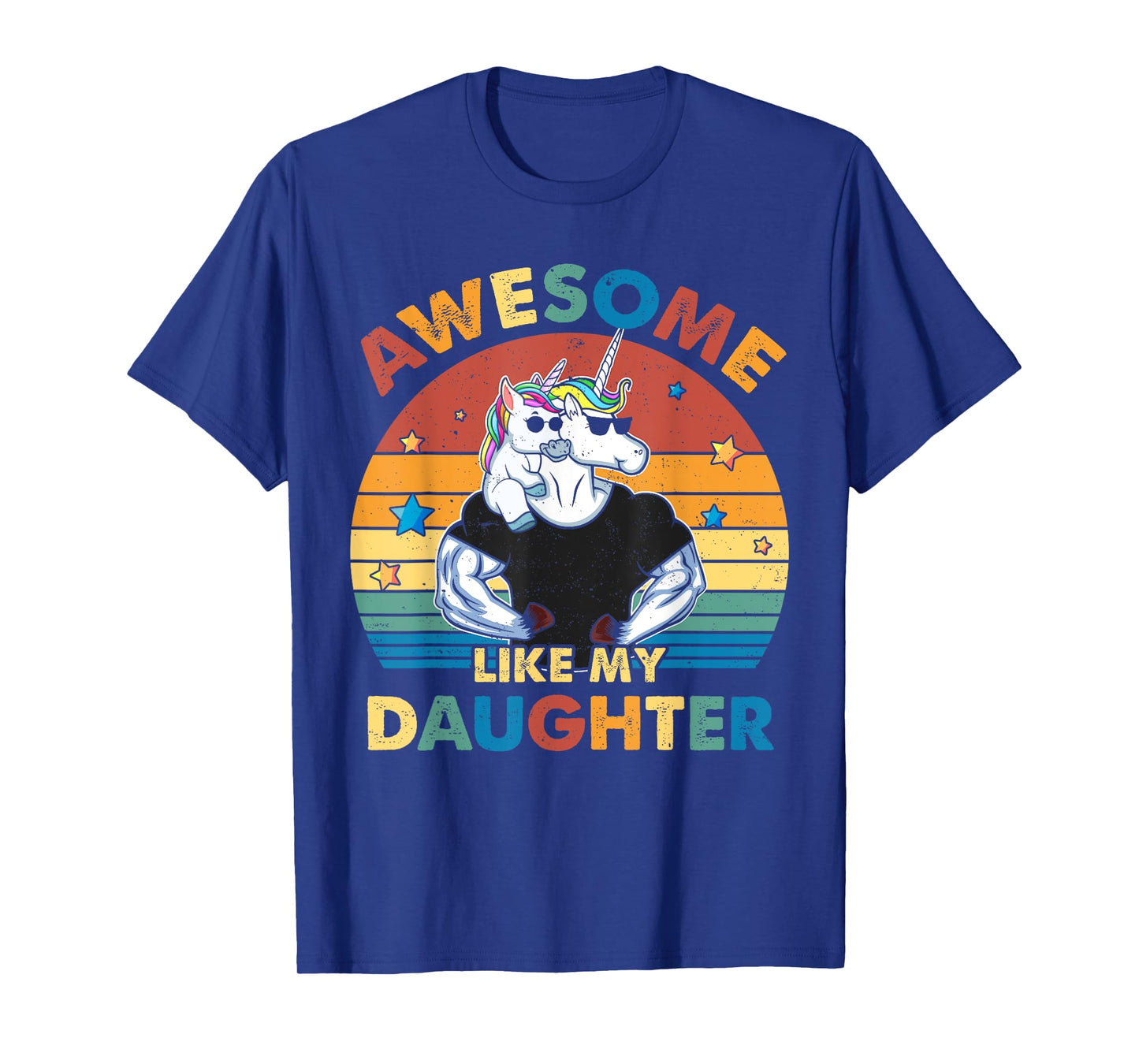 Unicorn Dad Awsome Like My Daughter Happy Father's Day T-Shirt