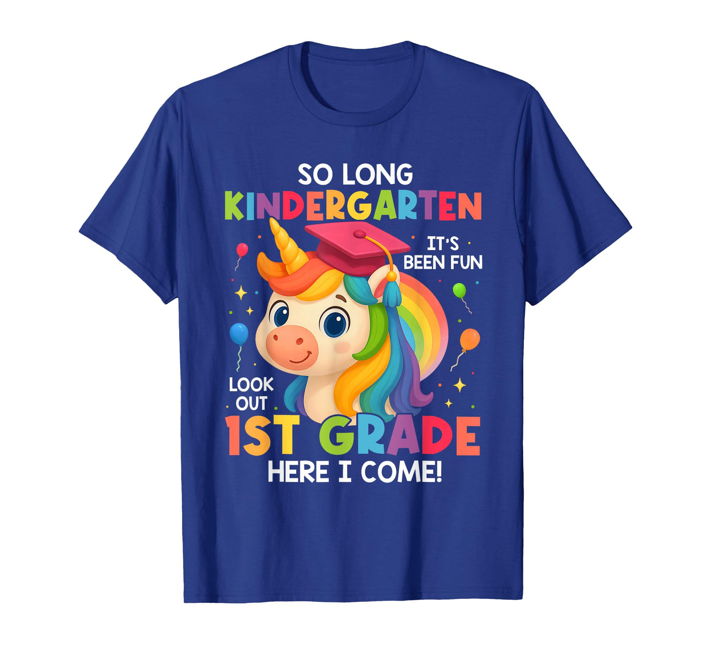 So Long Kindergarten Graduate 1st Grade Here I Come Unicorn T-Shirt