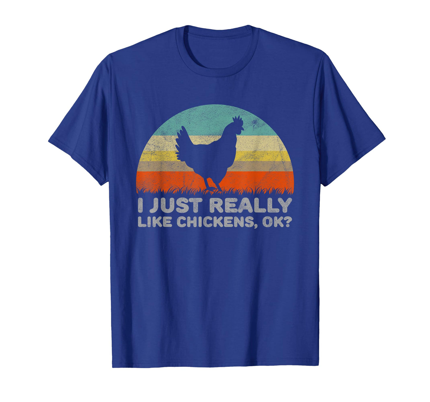 Funny I Just Really Like Chickens OK T-Shirt T-Shirt