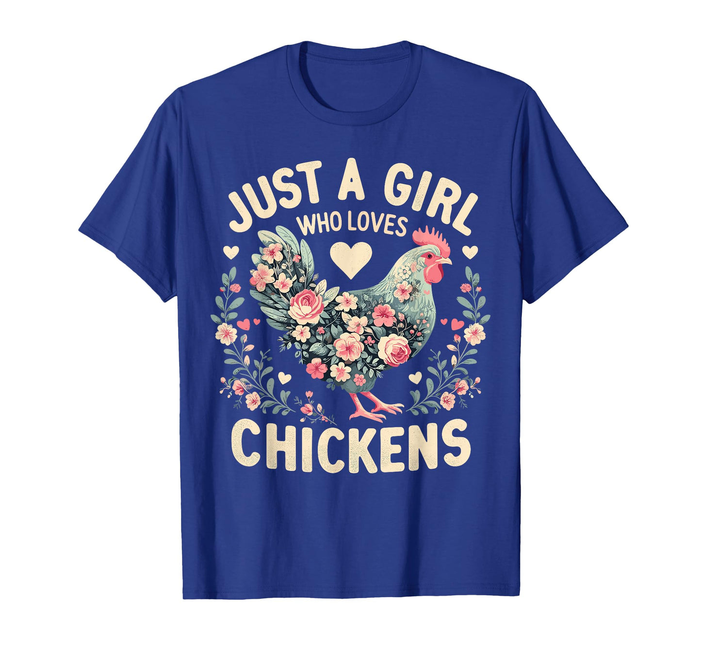 Floral Farmer Funny Just A Girl Who Loves Chickens T-Shirt