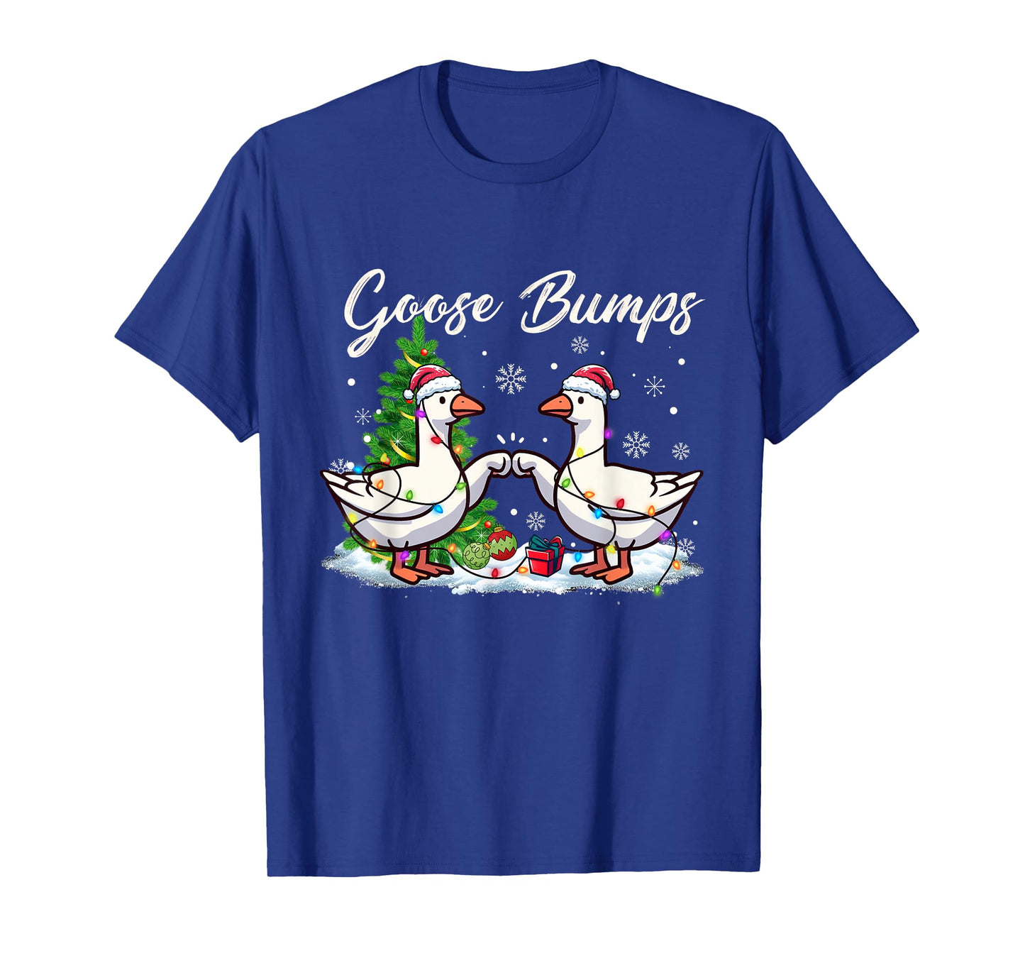 Christmas Goose Bumps Christmas Goose Geese let it snow Xmas T-Shirt