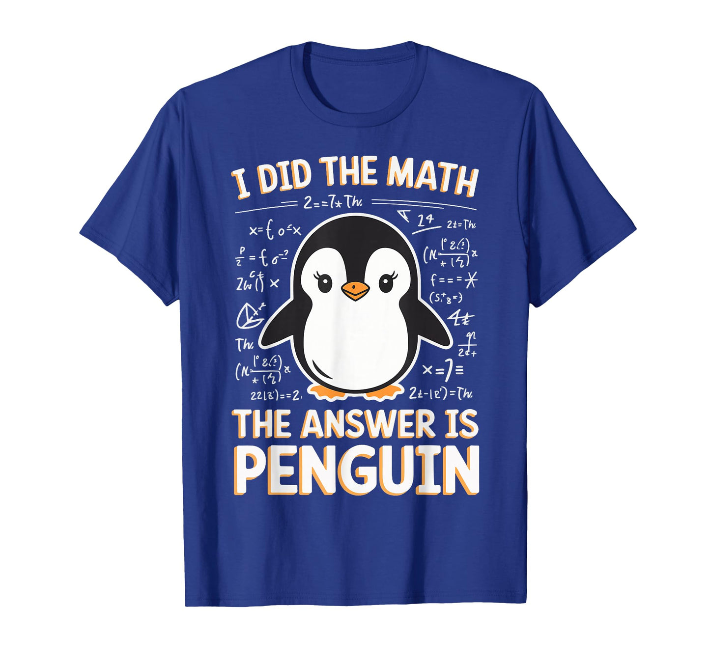 I Did The Math The Answer Is Penguin T-Shirt