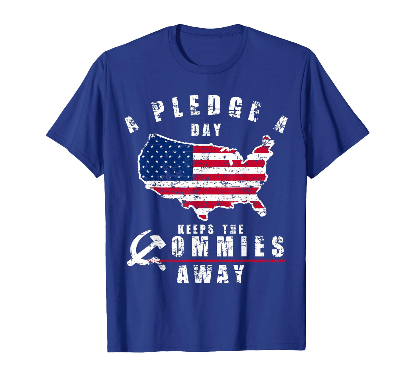 A Pledge A Day Keeps The Commies Away Shirt