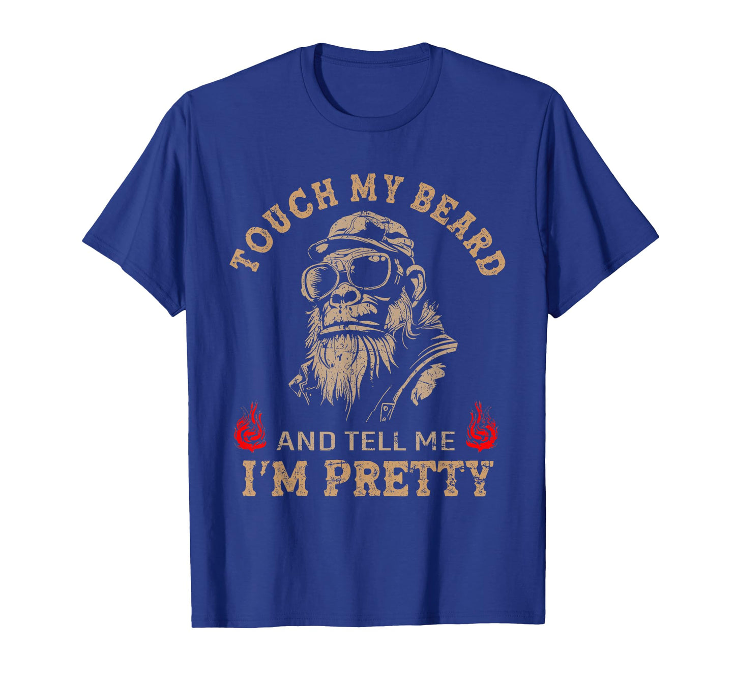 Touch My Beard and Tell Me I'm Pretty Monkey Funny T-Shirt
